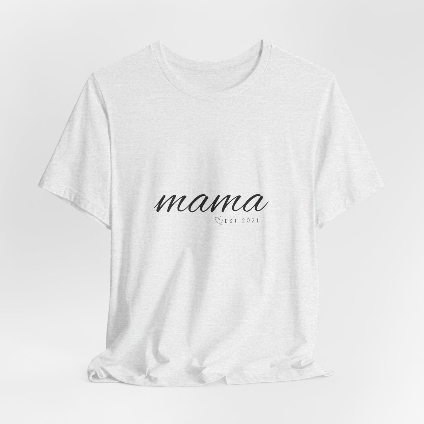Unisex Jersey Short Sleeve Tee- MAMA EST 2021
