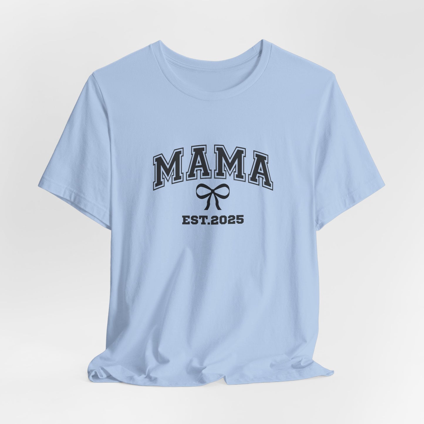 Unisex Jersey Short Sleeve Tee- MAMA EST 2025