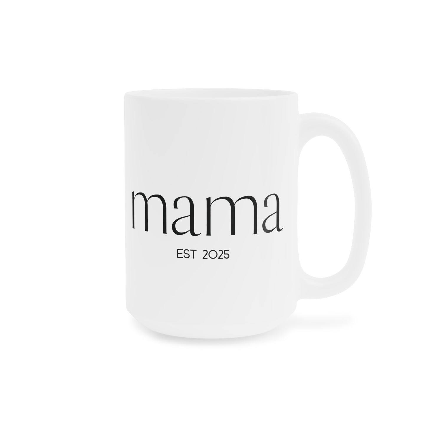 Ceramic Mug- Mama Est 2025