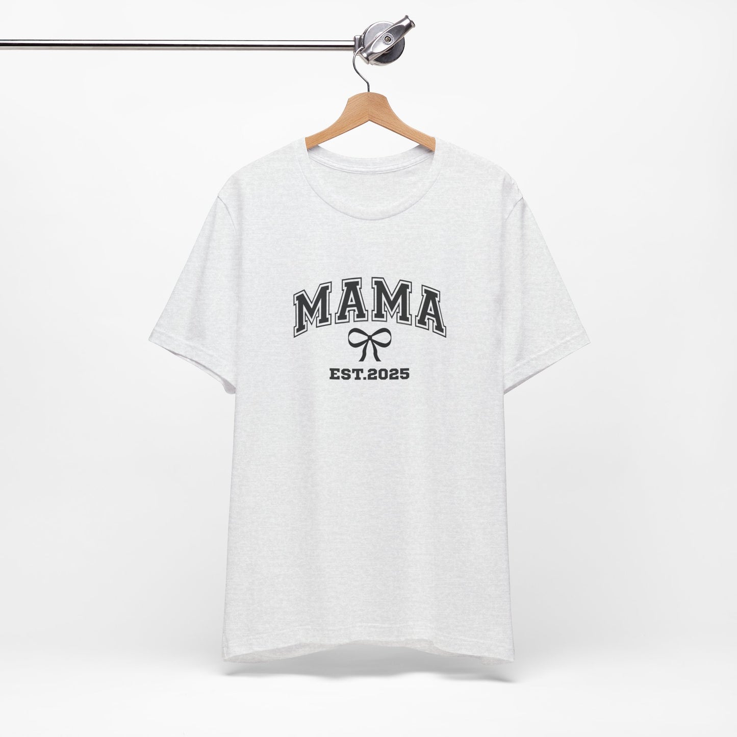 Unisex Jersey Short Sleeve Tee- MAMA EST 2025