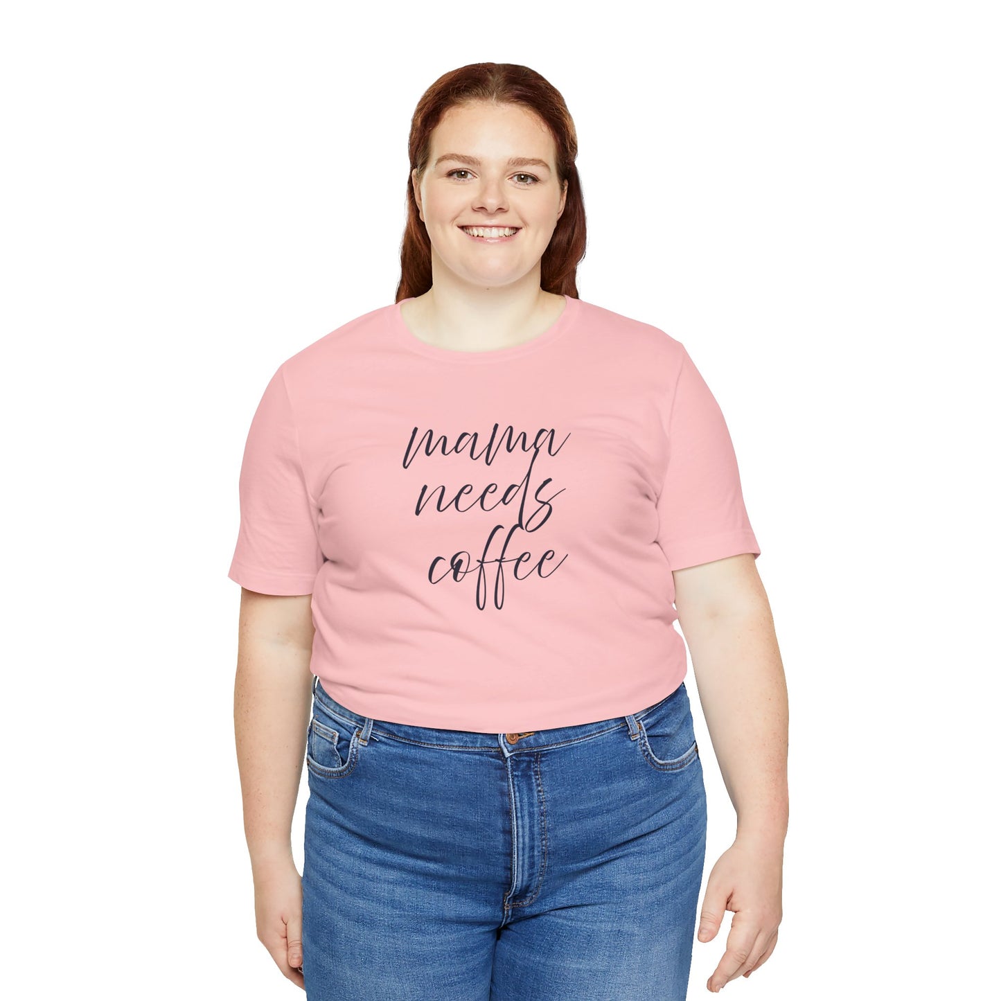 Unisex Jersey Short Sleeve Tee- Mama Needs Coffee