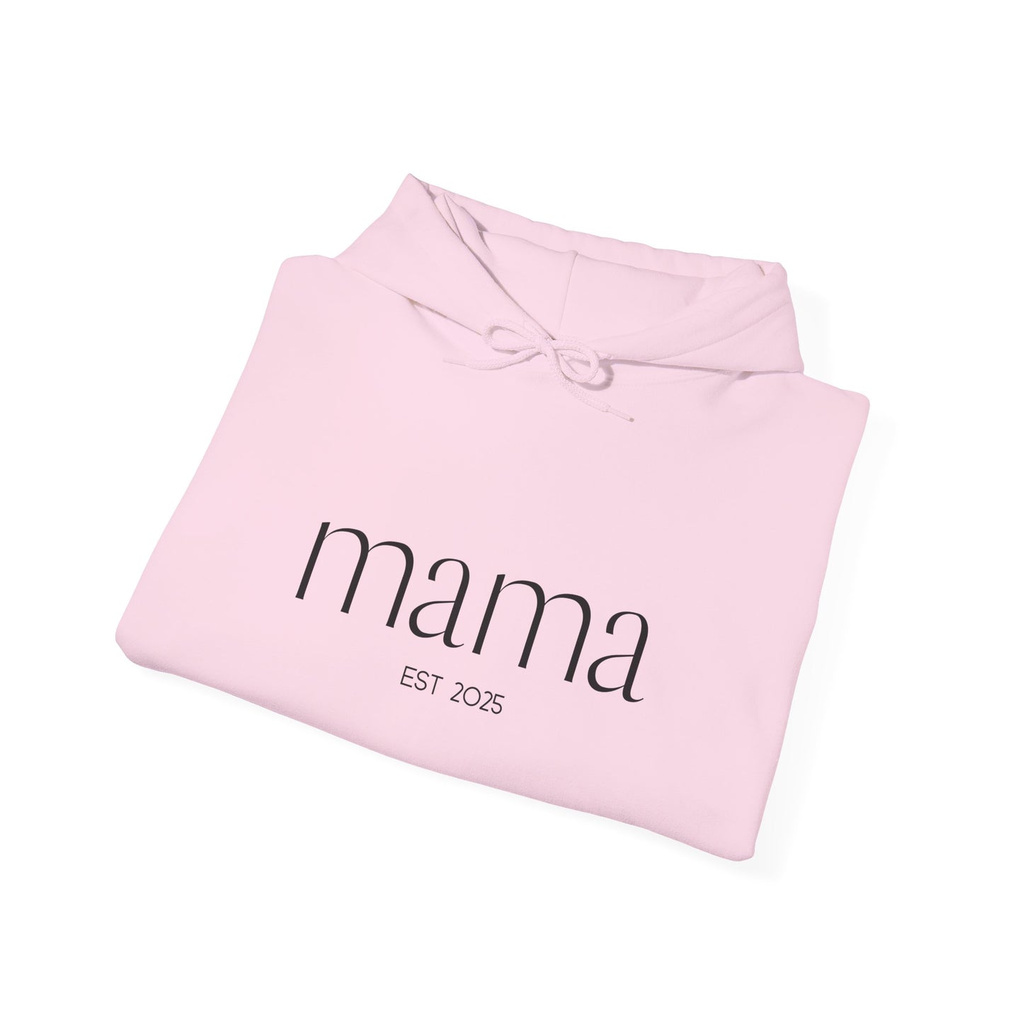Unisex Hooded Sweatshirt- Mama Est 2025.