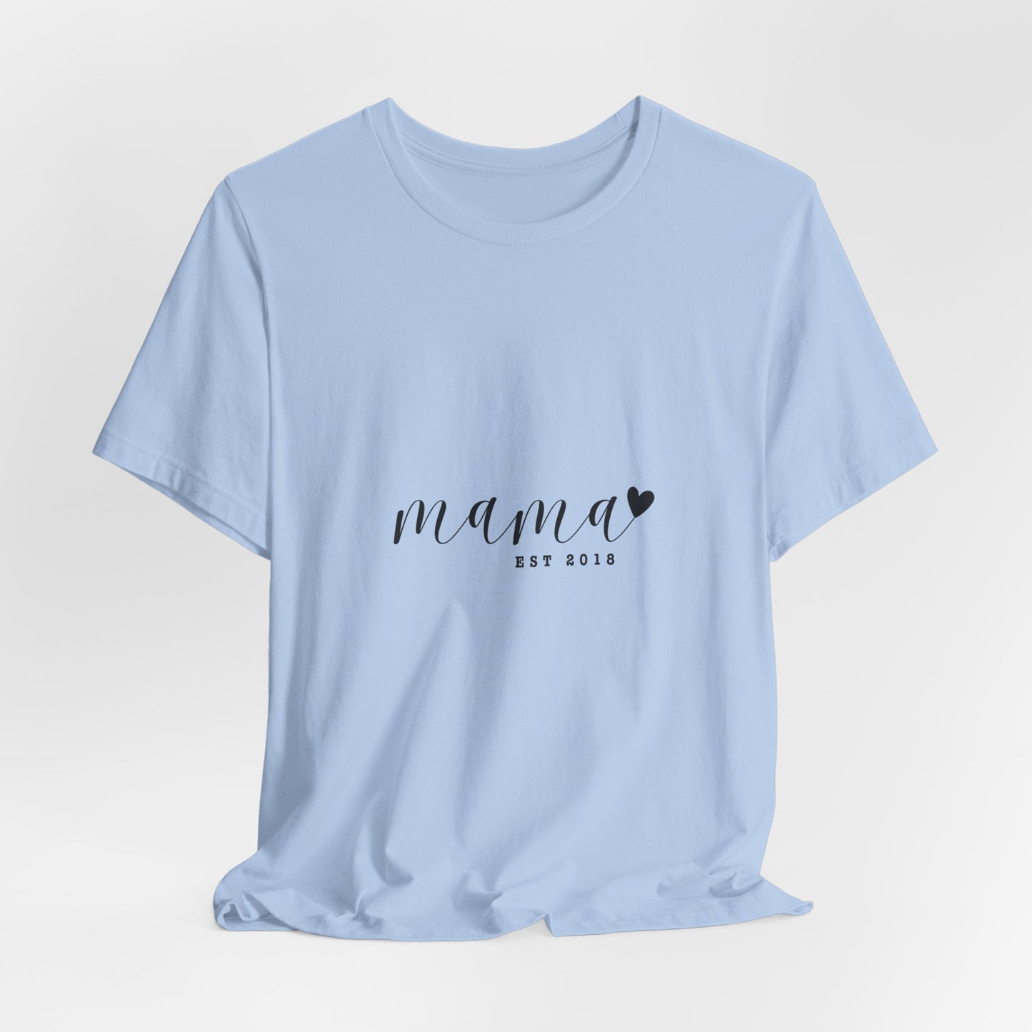 Unisex Jersey Short Sleeve Tee- MAMA EST 2018