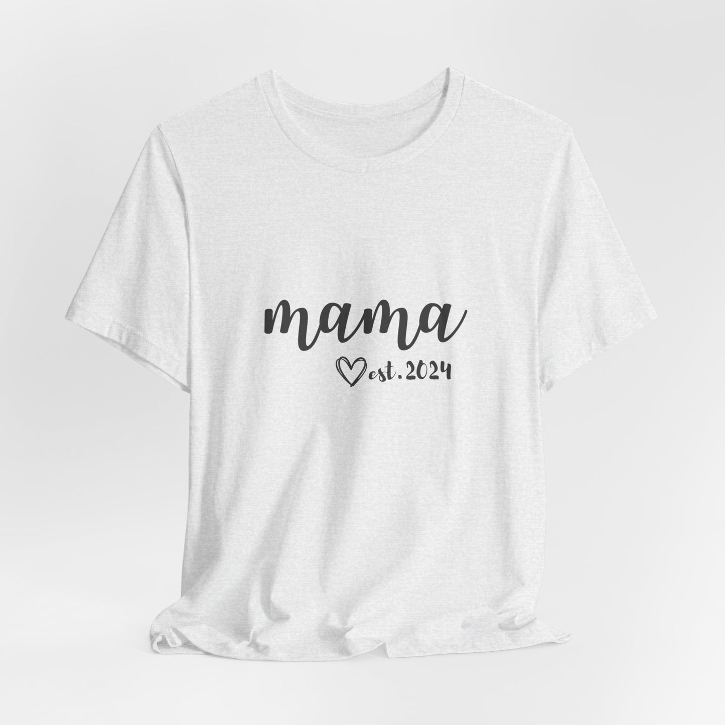 Unisex Jersey Short Sleeve Tee- MAMA EST 2024