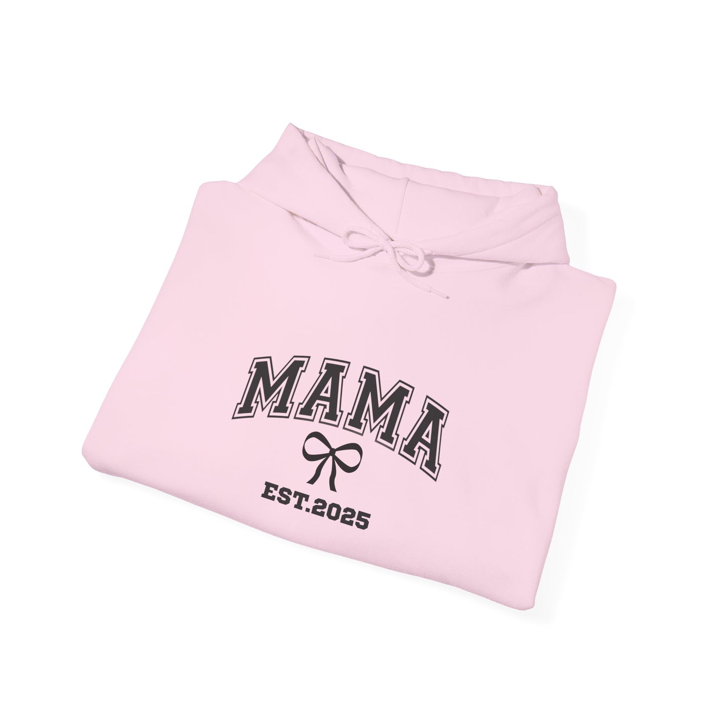 Unisex Hooded Sweatshirt- MAMA EST 2025
