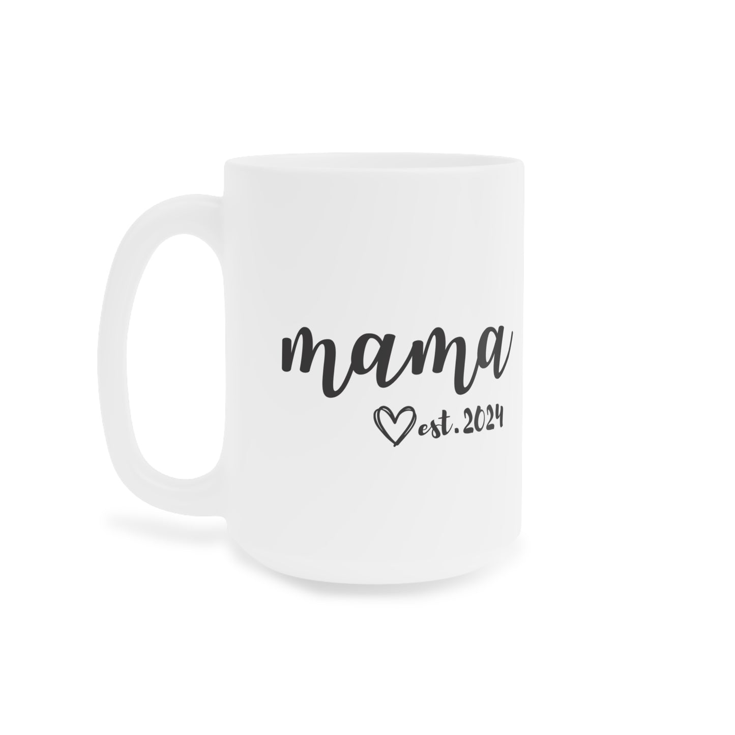 Ceramic Mug- MAMA EST 2024