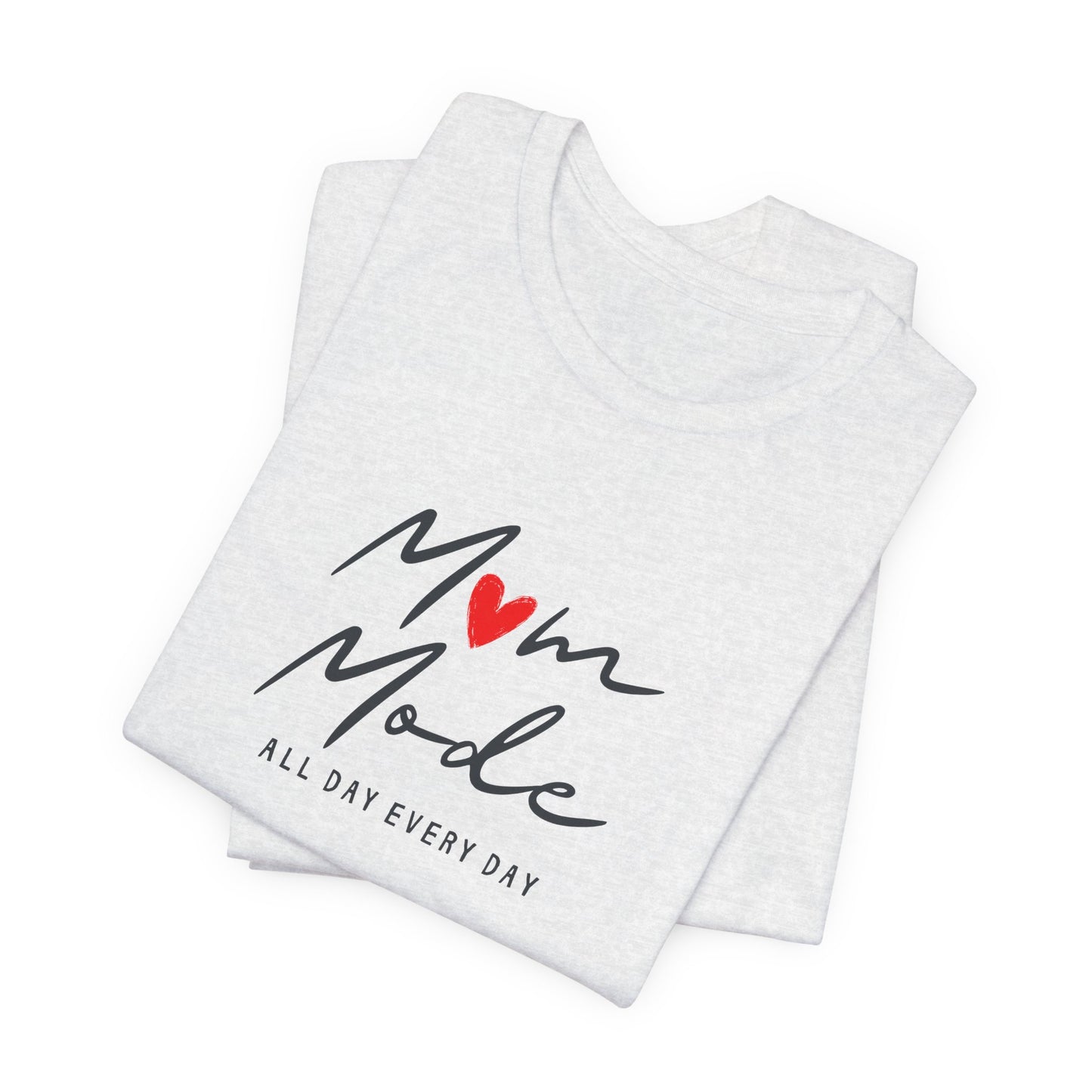 Unisex Jersey Short Sleeve Tee- Mom Mode