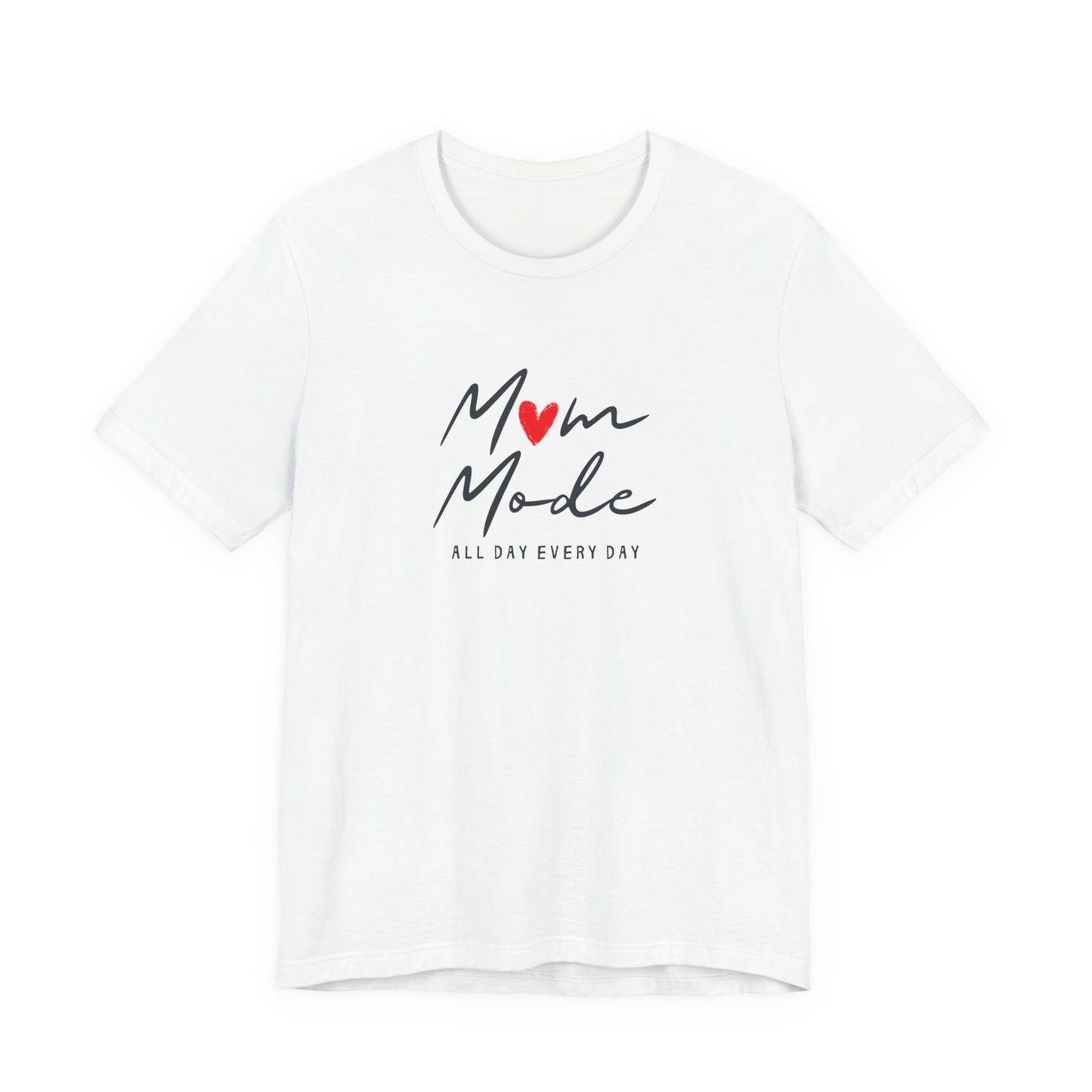 Unisex Jersey Short Sleeve Tee- Mom Mode