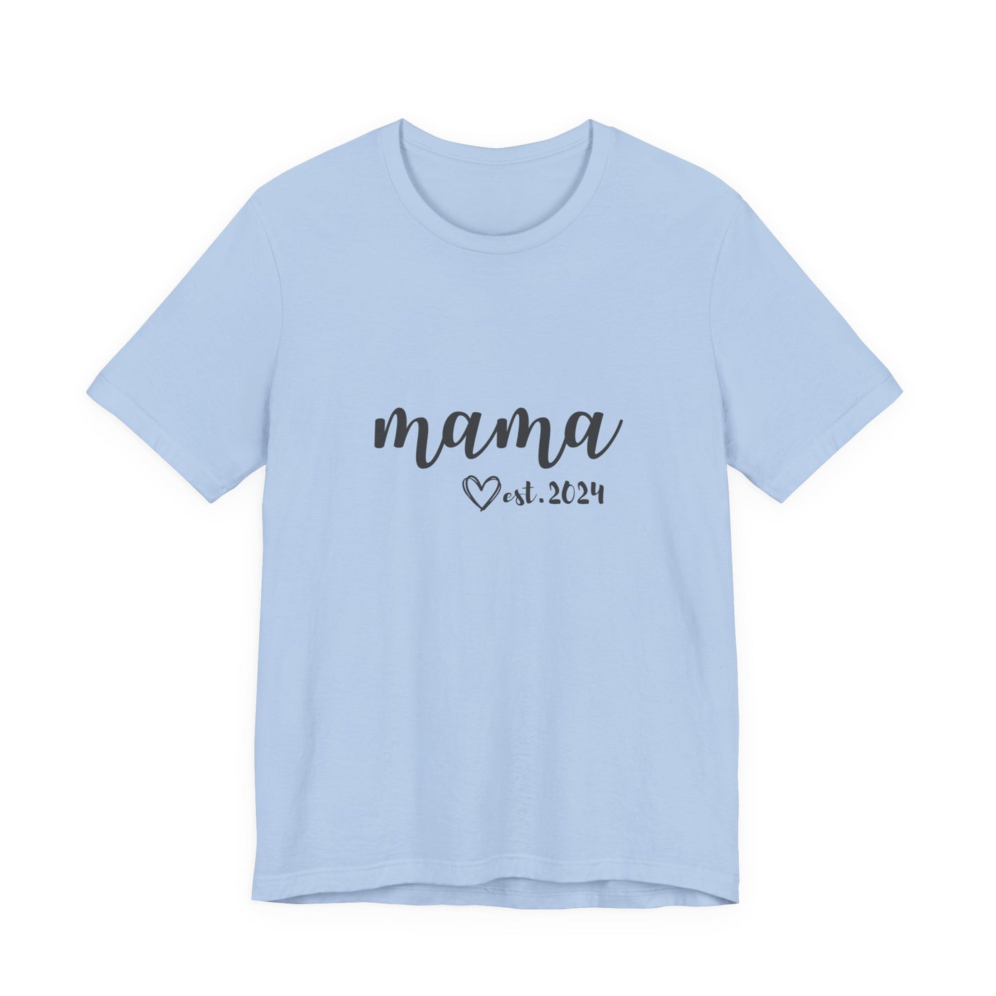 Unisex Jersey Short Sleeve Tee- MAMA EST 2024