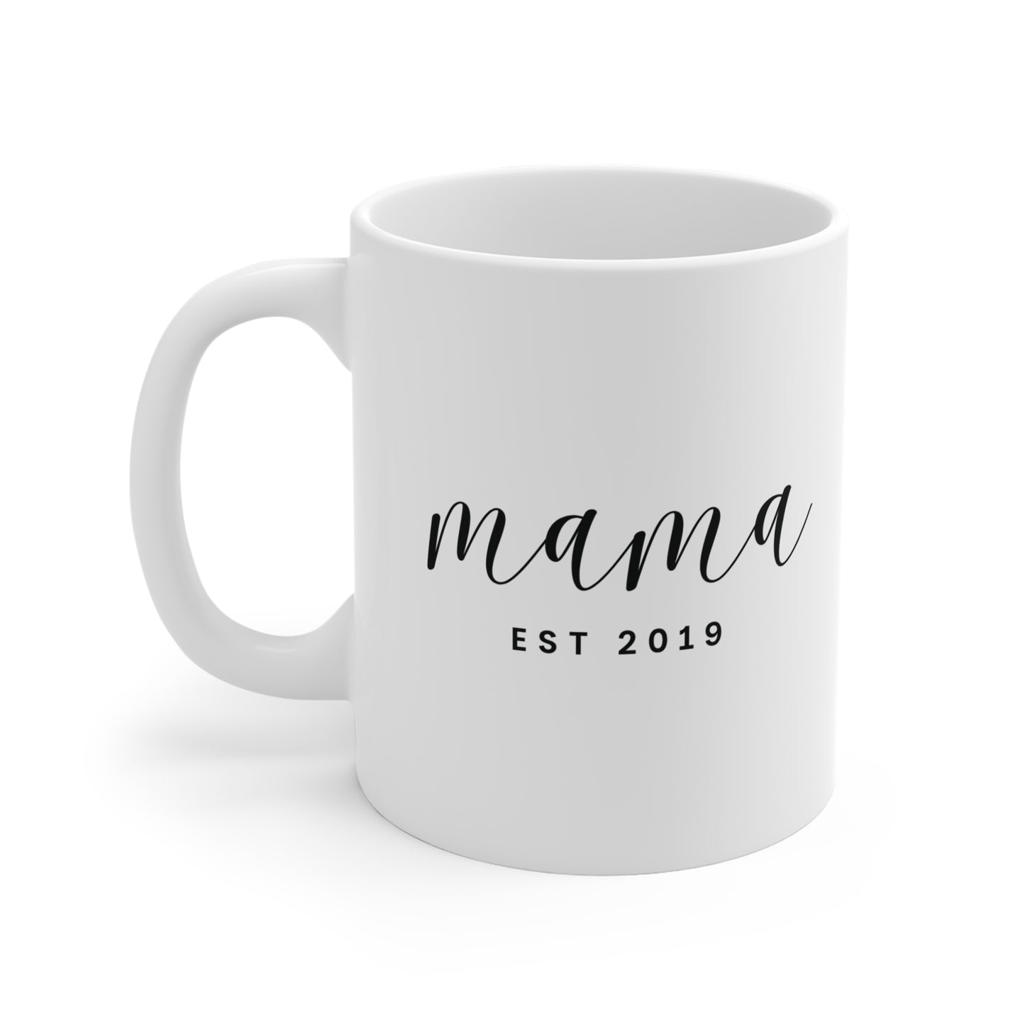 Ceramic Mug- MAMA EST 2019
