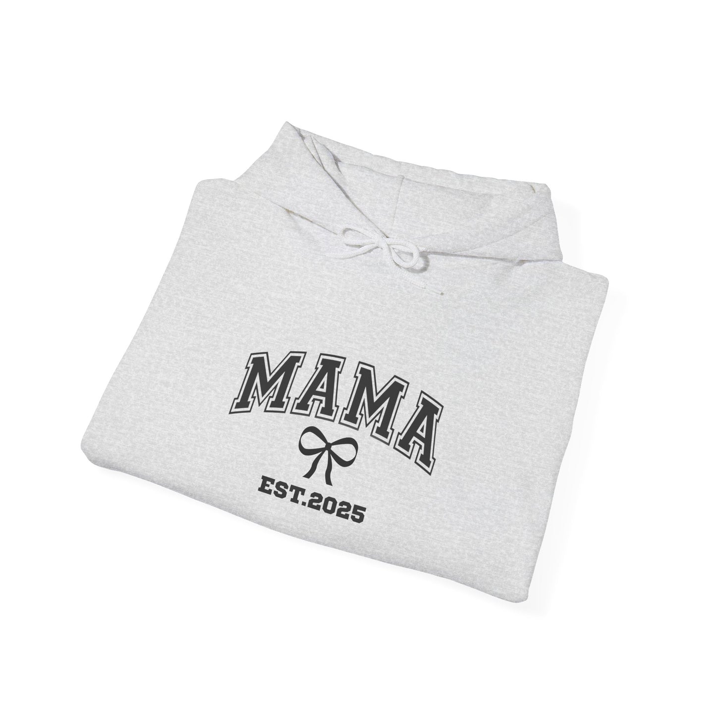 Unisex Hooded Sweatshirt- MAMA EST 2025