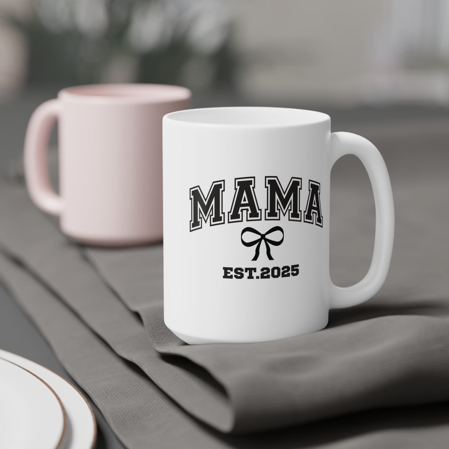 Ceramic Mug- MAMA EST 2025
