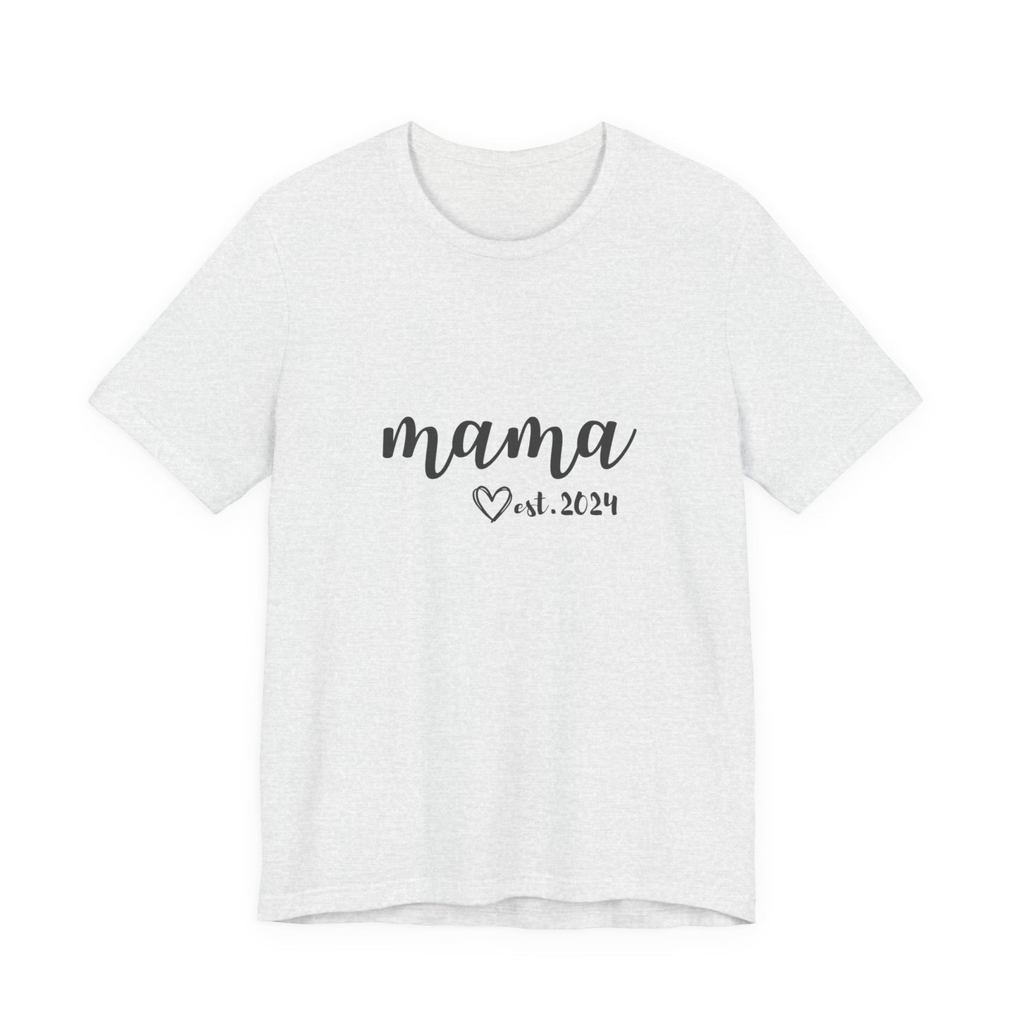 Unisex Jersey Short Sleeve Tee- MAMA EST 2024