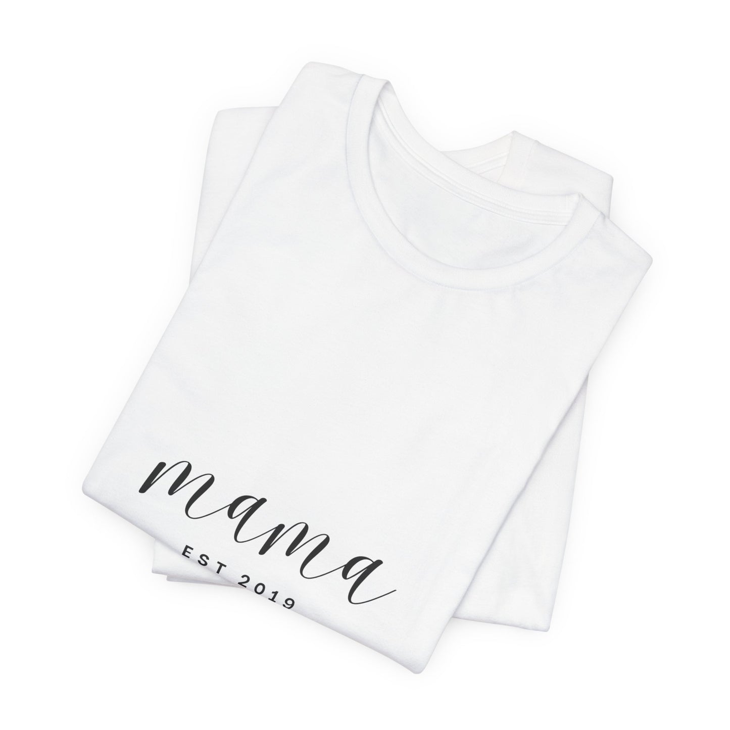 Unisex Jersey Short Sleeve Tee- MAMA EST 2019