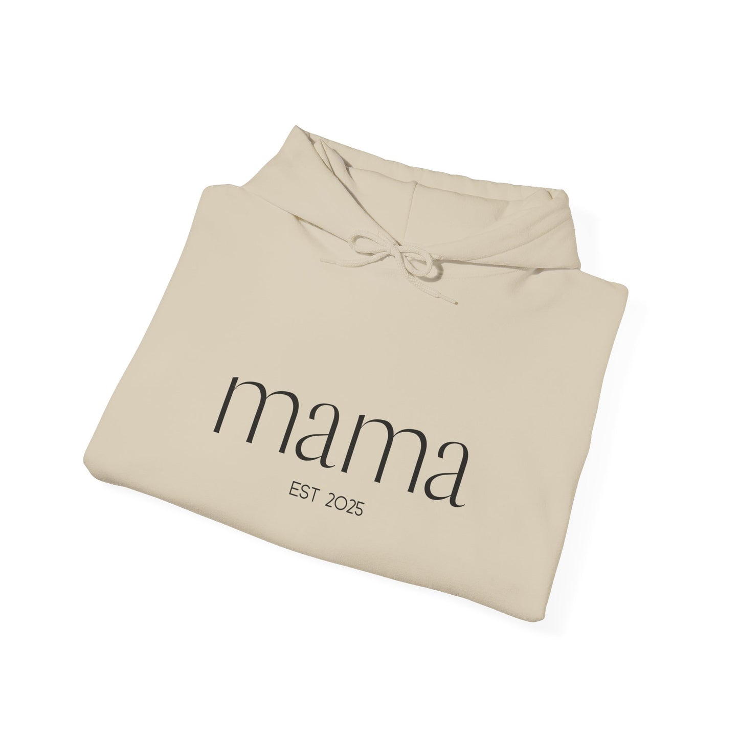 Unisex Hooded Sweatshirt- Mama Est 2025.