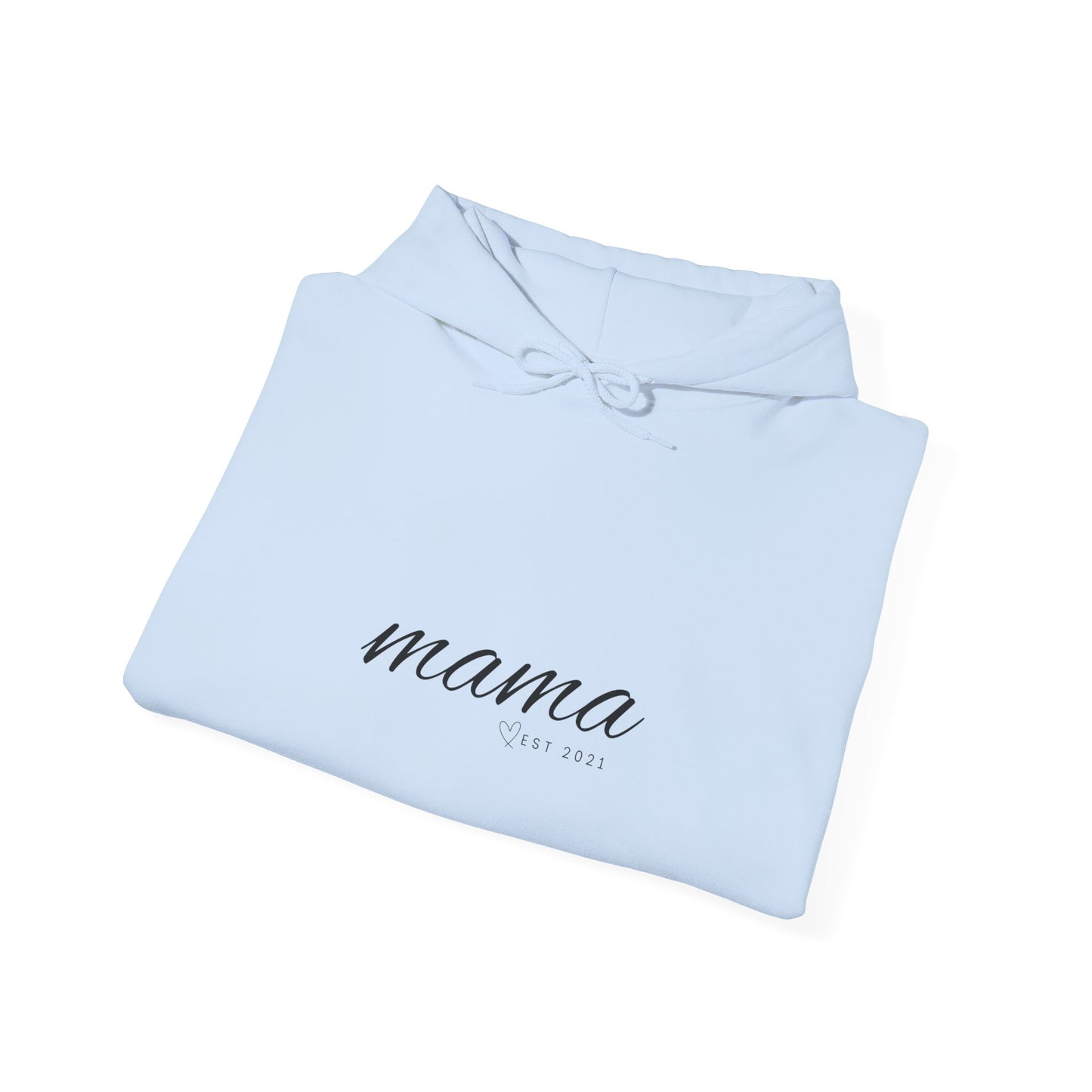 Unisex Hooded Sweatshirt- MAMA EST 2021