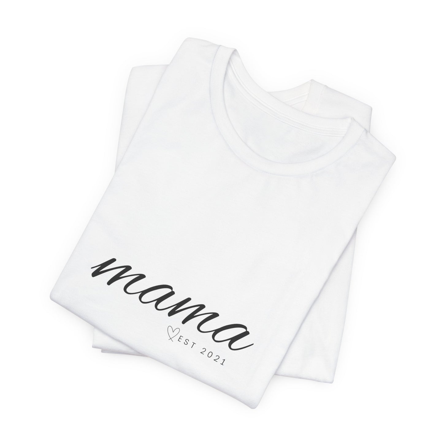 Unisex Jersey Short Sleeve Tee- MAMA EST 2021
