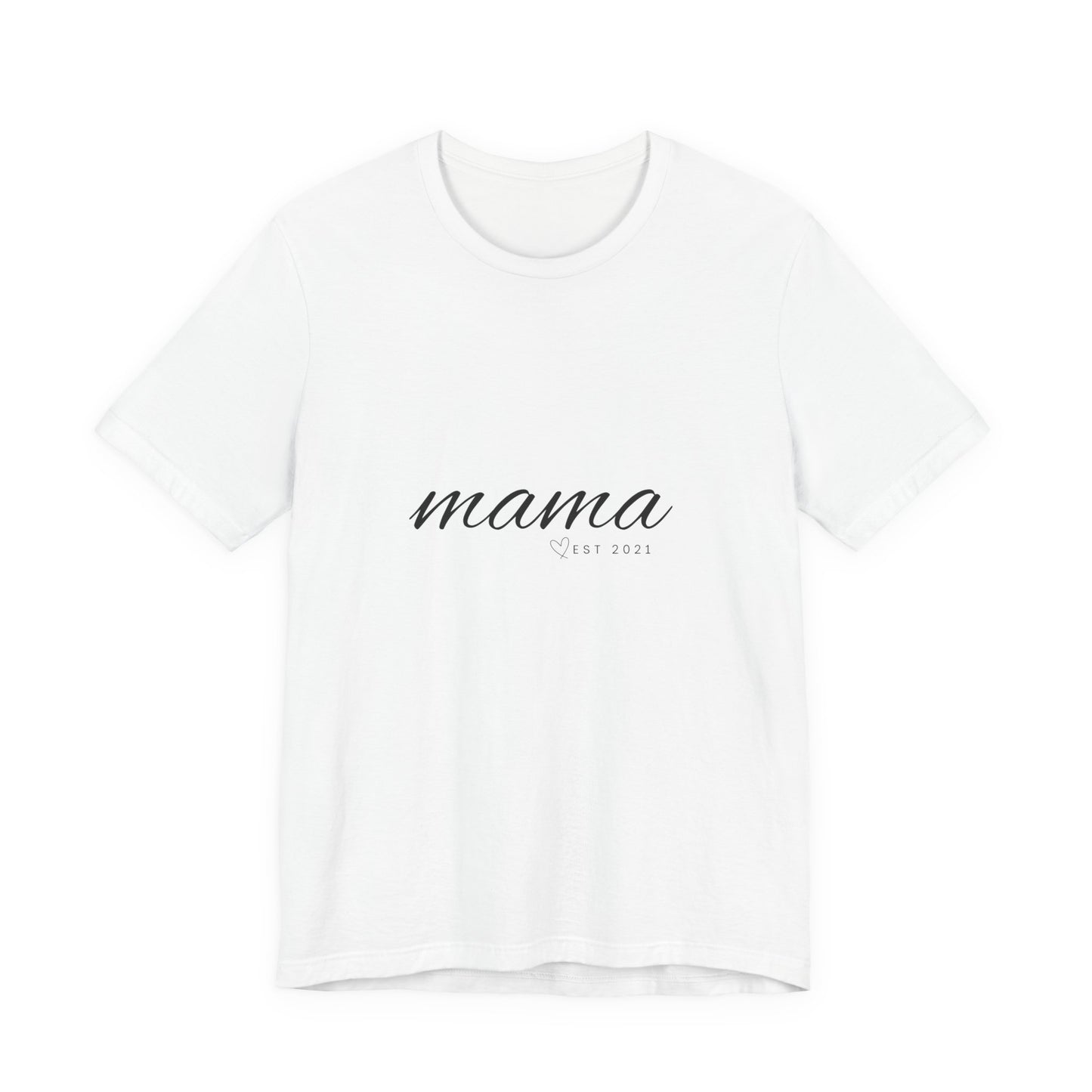 Unisex Jersey Short Sleeve Tee- MAMA EST 2021
