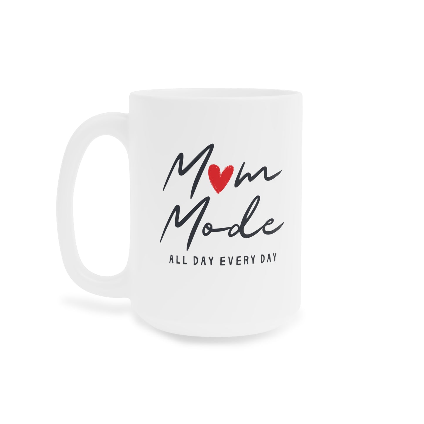 Ceramic Mug- Mom Mode