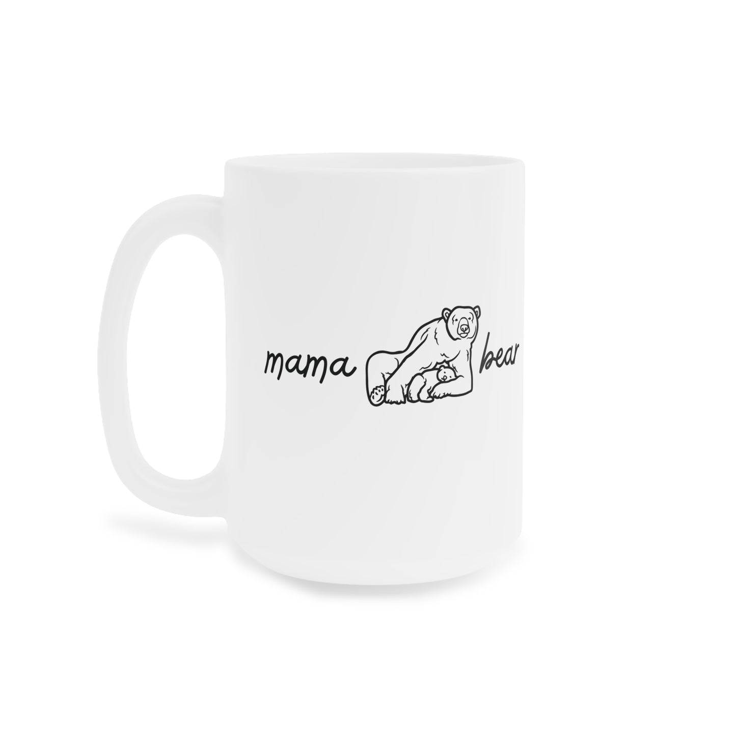 Ceramic Mug- Mama Bear
