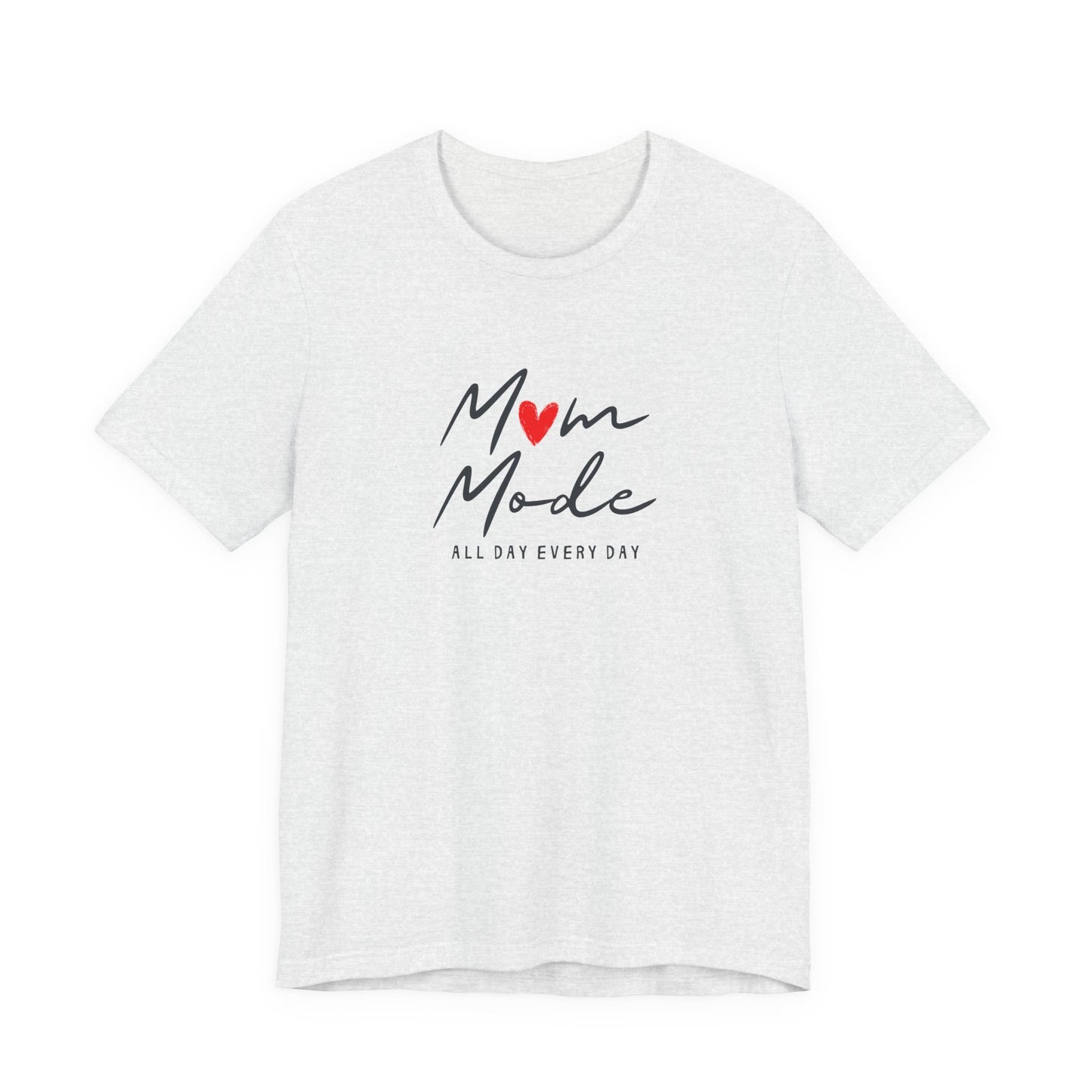Unisex Jersey Short Sleeve Tee- Mom Mode