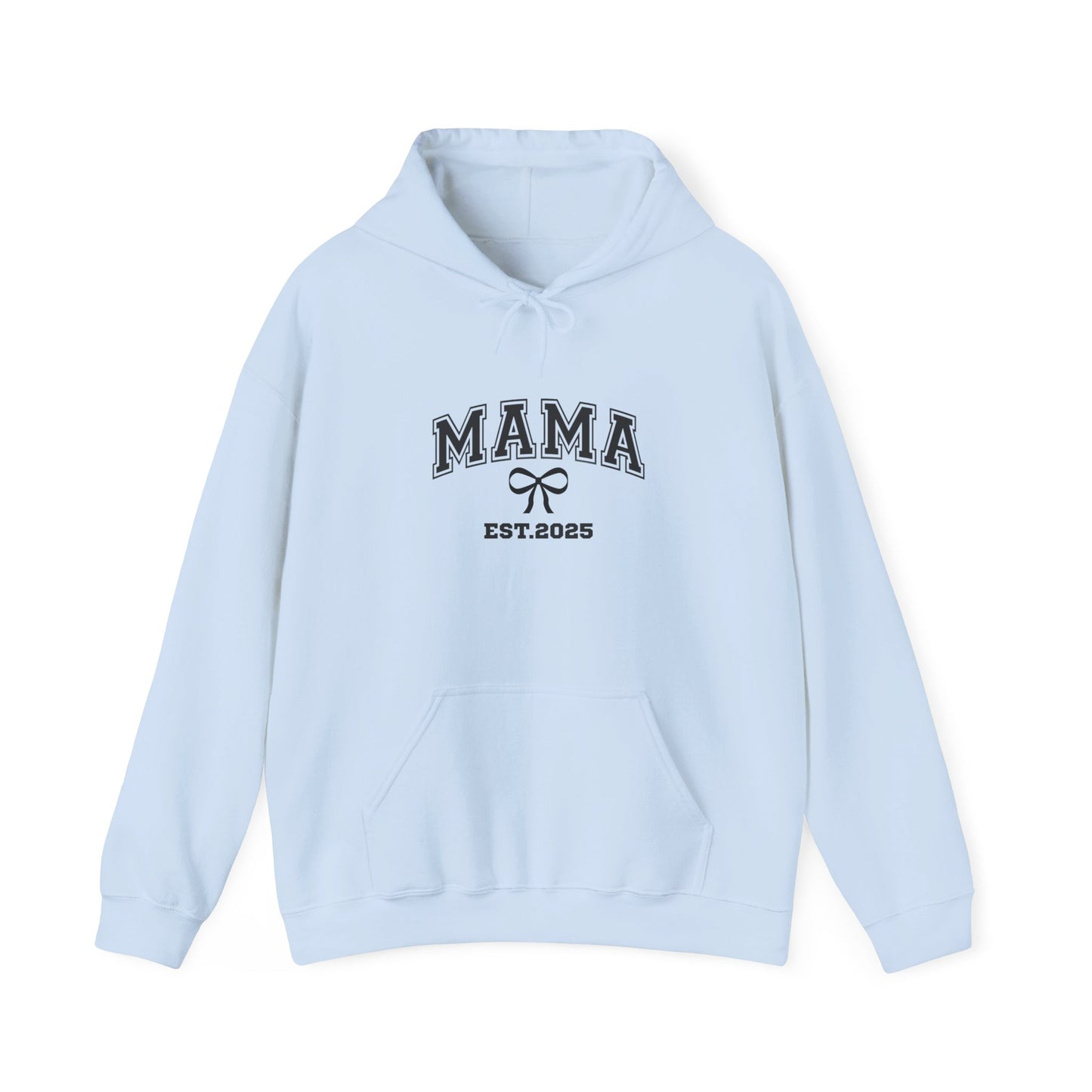 Unisex Hooded Sweatshirt- MAMA EST 2025