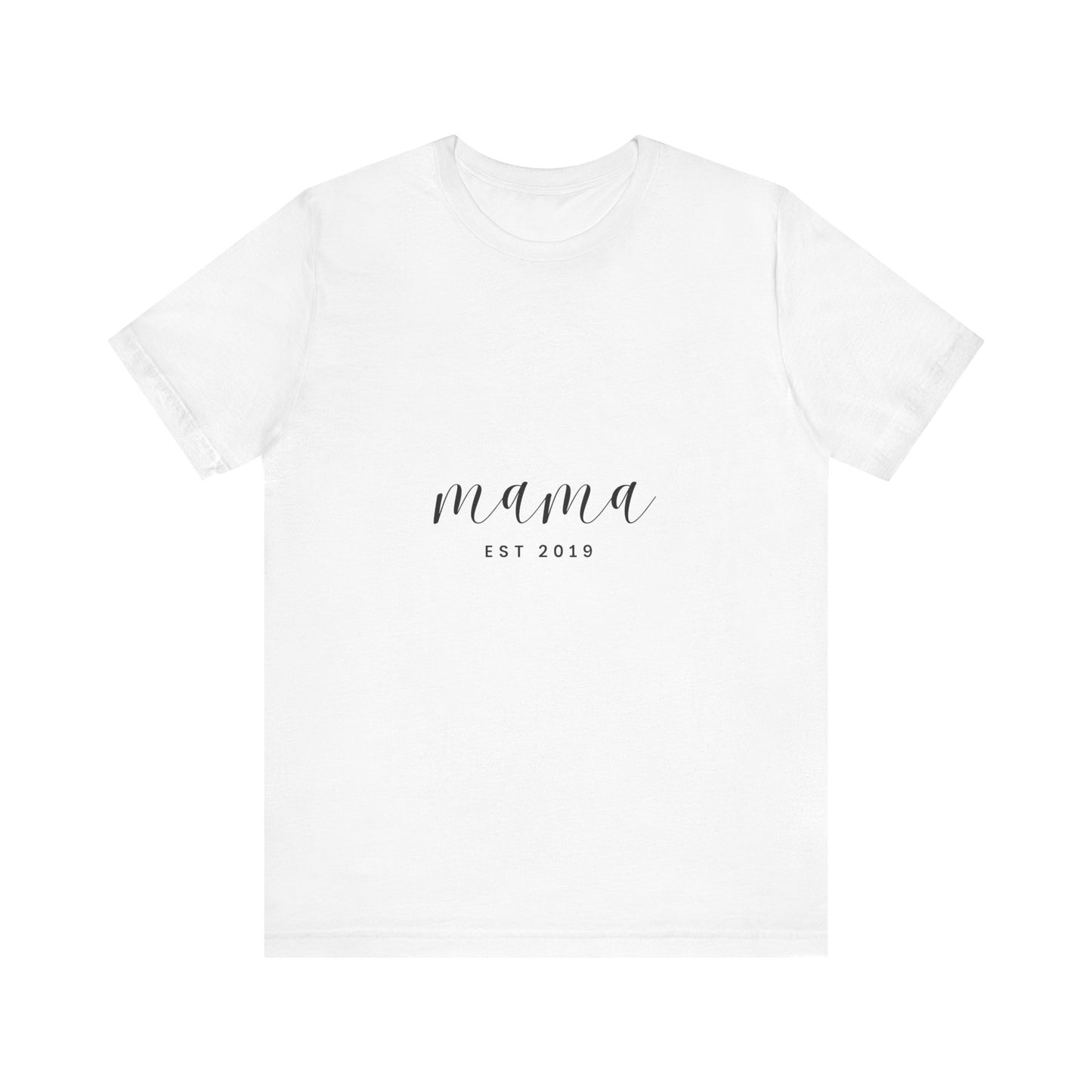 Unisex Jersey Short Sleeve Tee- MAMA EST 2019