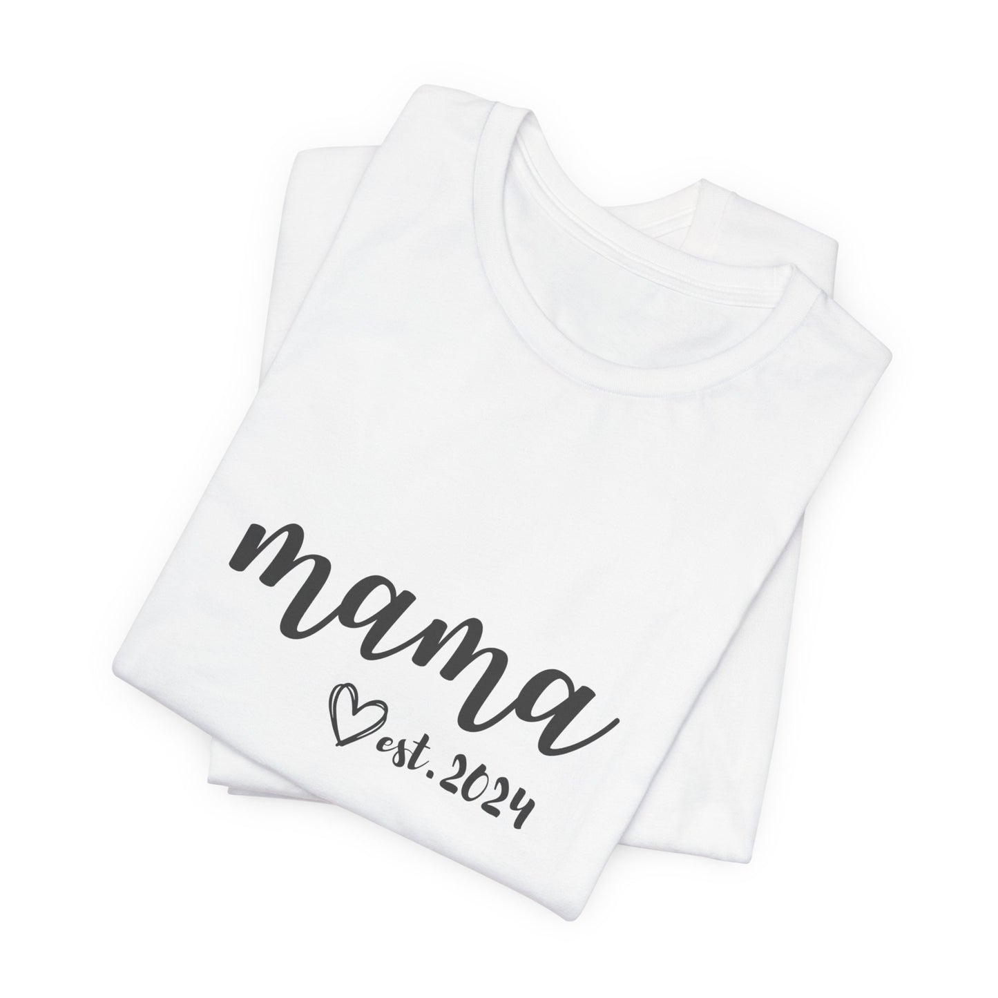 Unisex Jersey Short Sleeve Tee- MAMA EST 2024