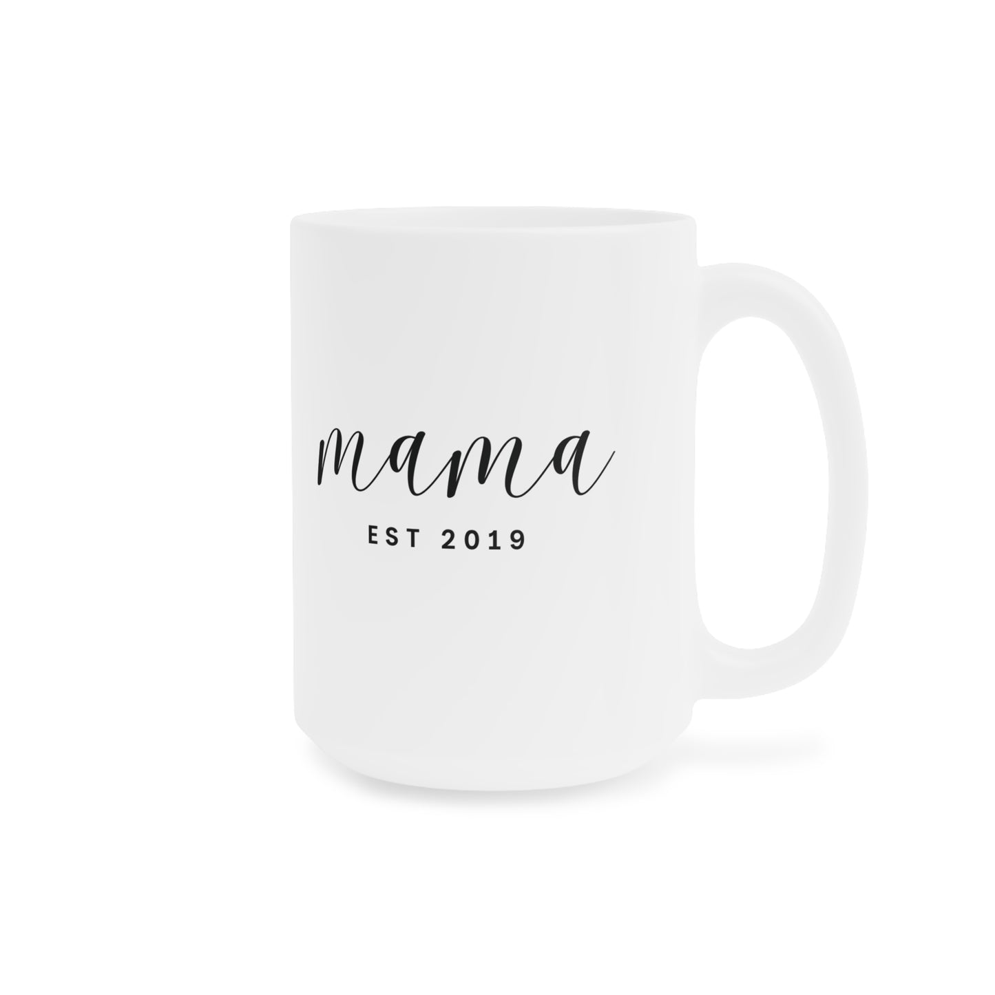 Ceramic Mug- MAMA EST 2019