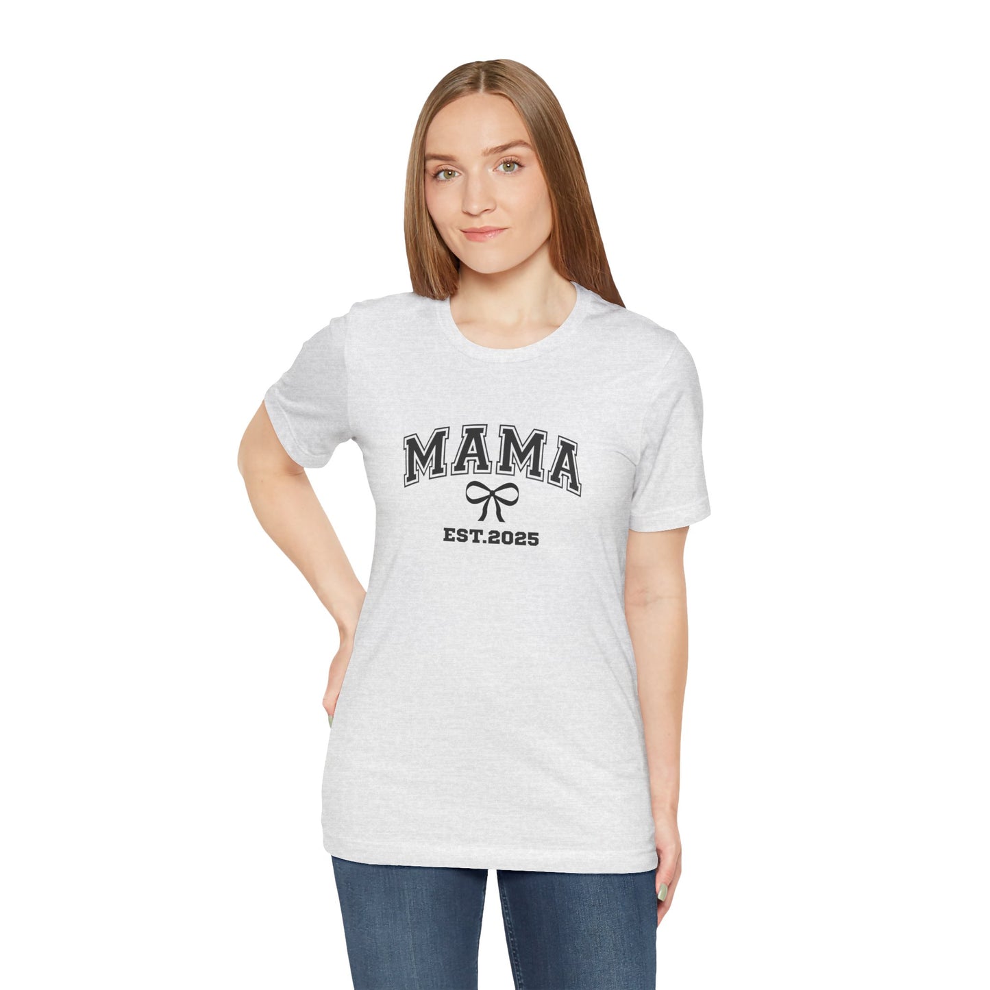 Unisex Jersey Short Sleeve Tee- MAMA EST 2025