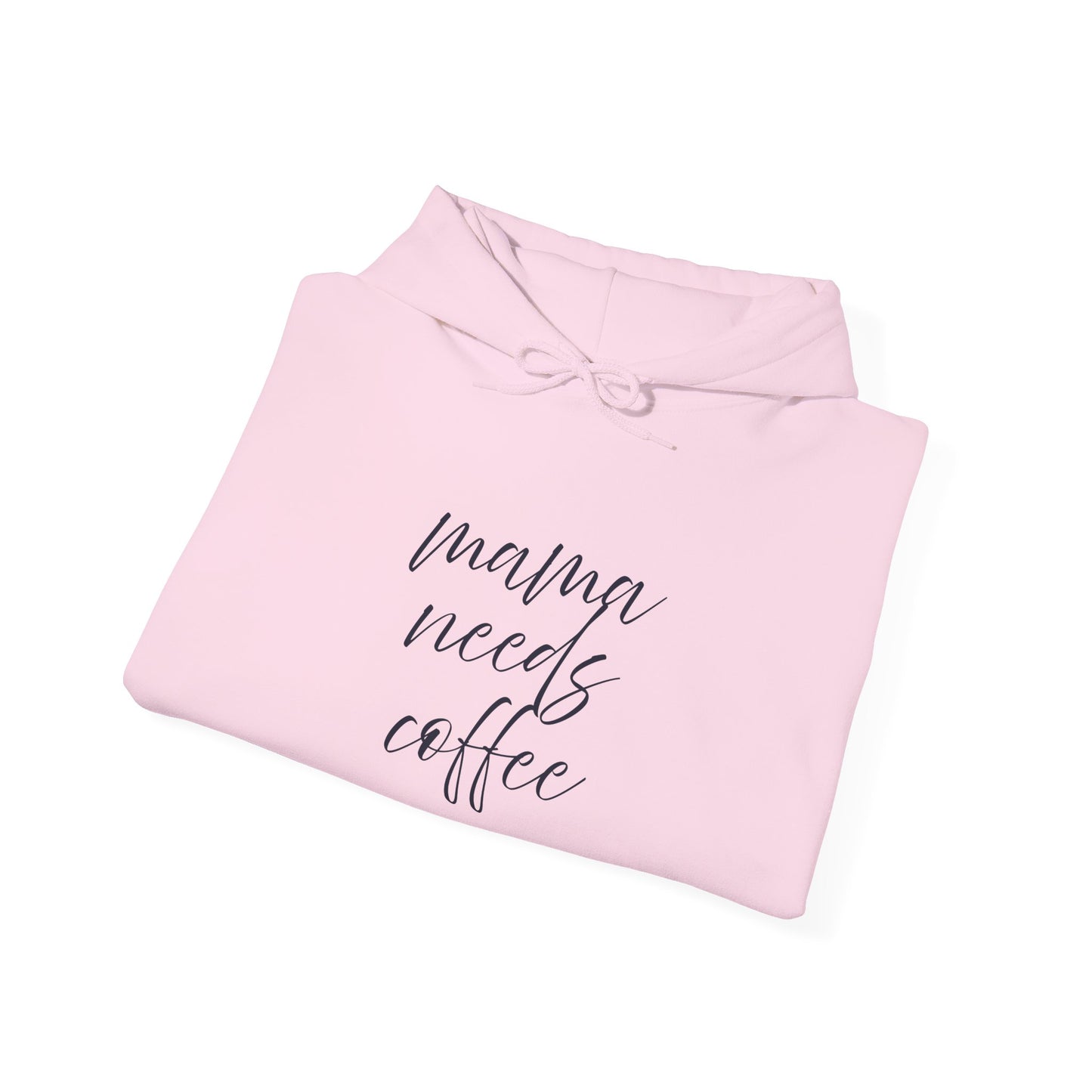 Unisex Hooded Sweatshirt- Mama Needs Coffee