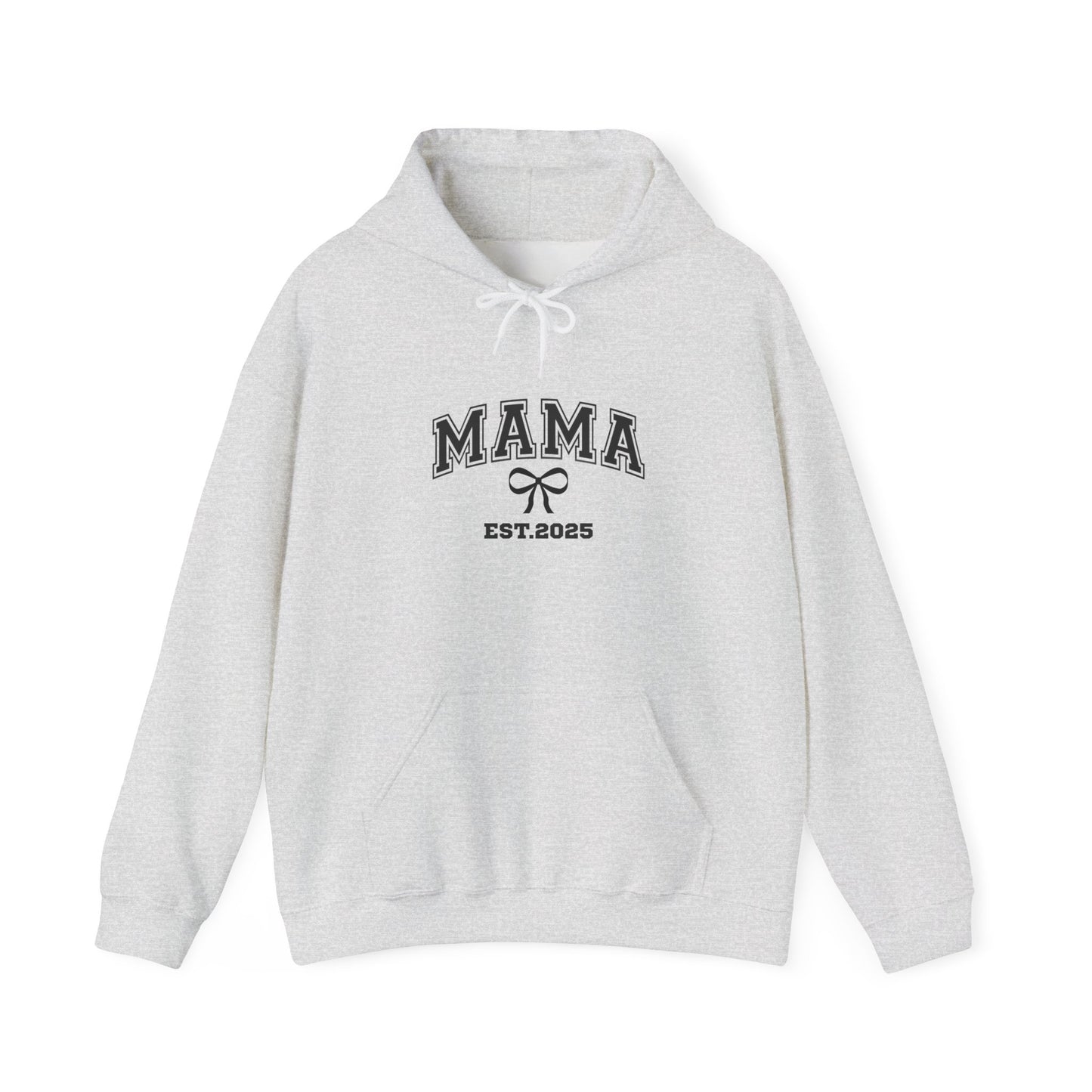 Unisex Hooded Sweatshirt- MAMA EST 2025