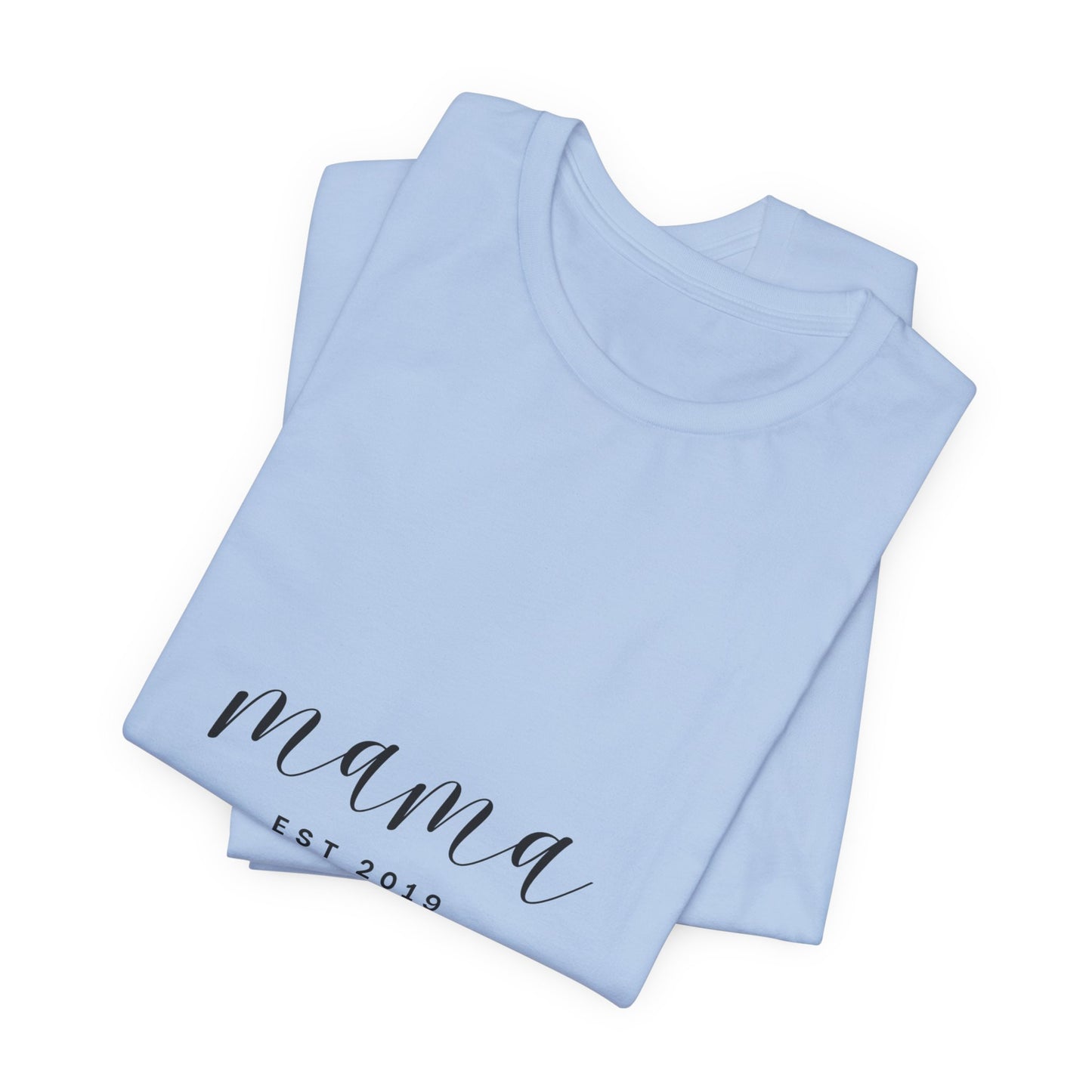 Unisex Jersey Short Sleeve Tee- MAMA EST 2019