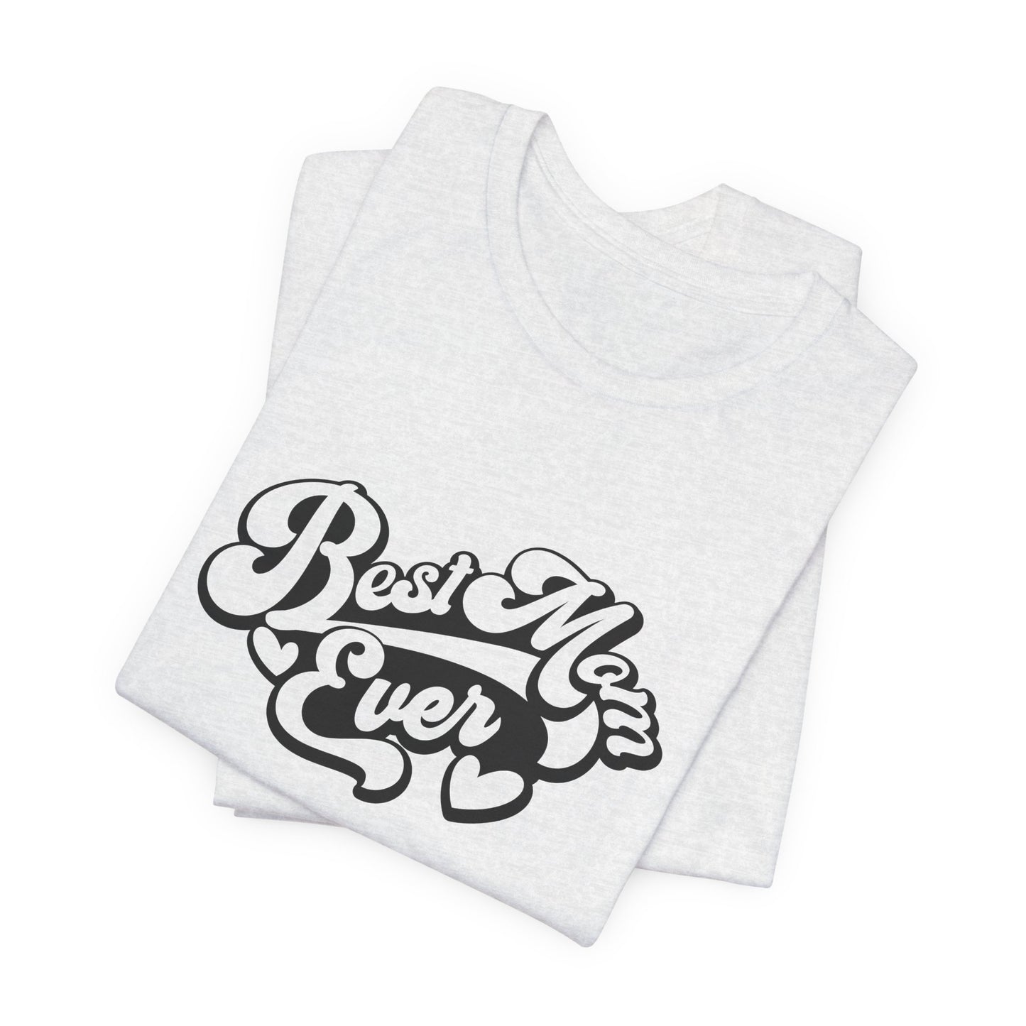 Unisex Jersey Short Sleeve Tee- Best Mom Ever