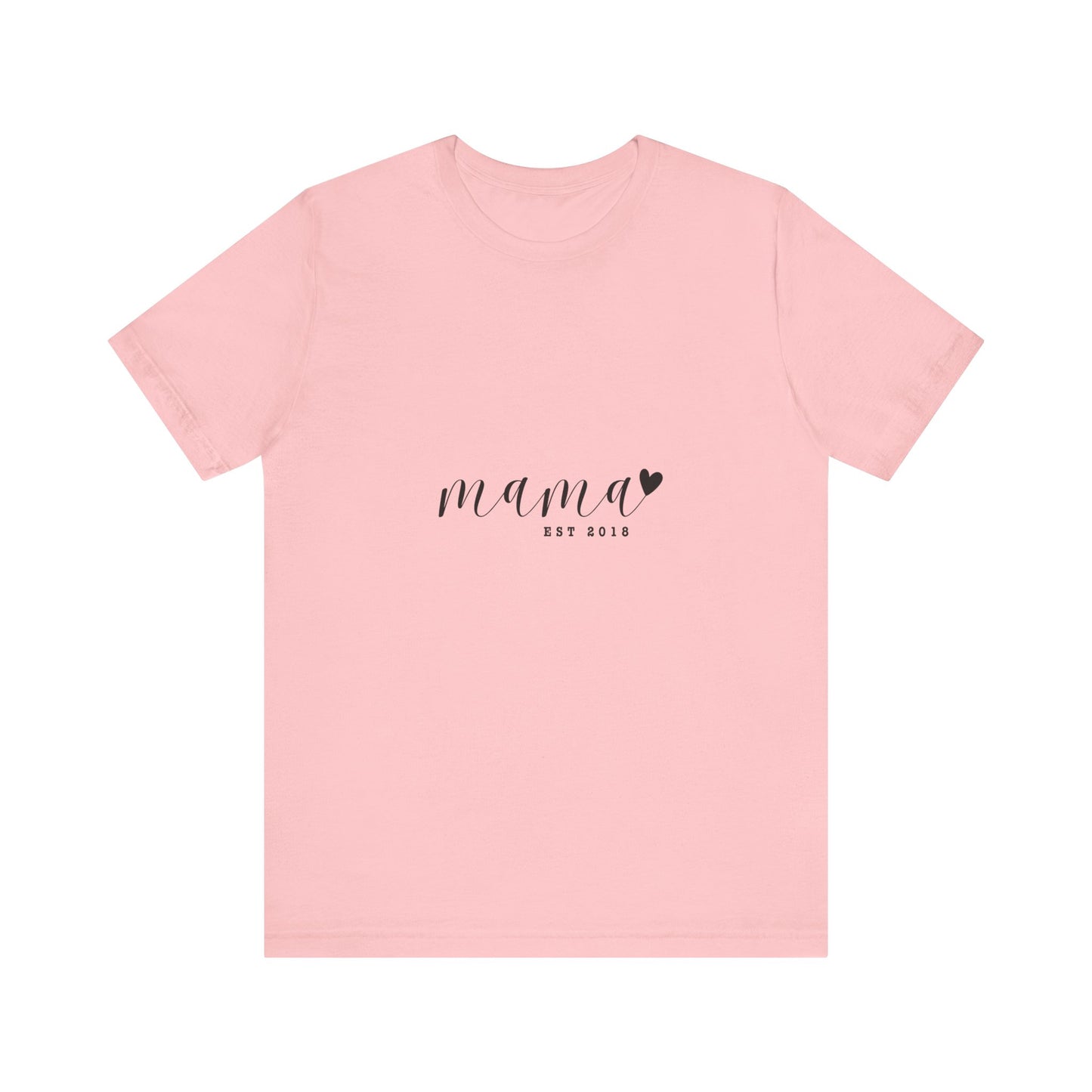 Unisex Jersey Short Sleeve Tee- MAMA EST 2018