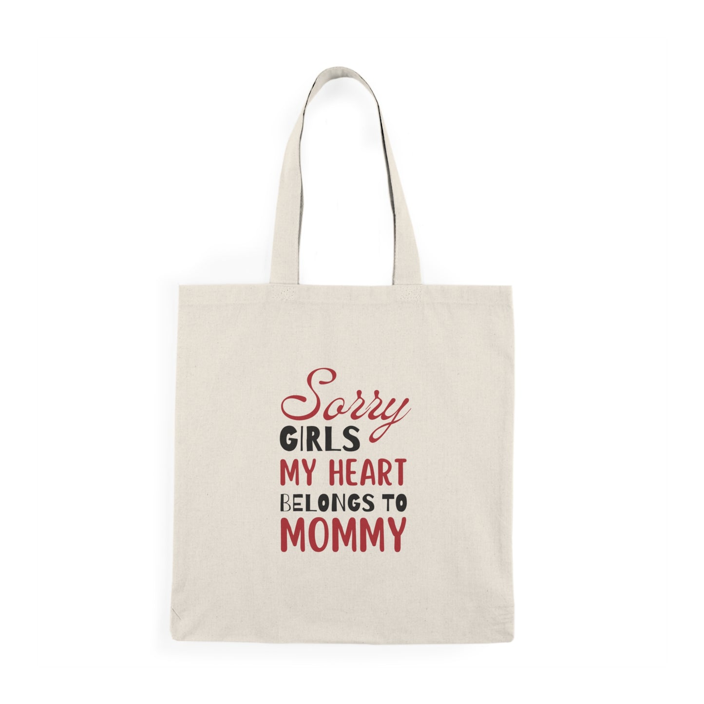 Natural Tote Bag - Sorry Girls my Heart Belongs to Mommy