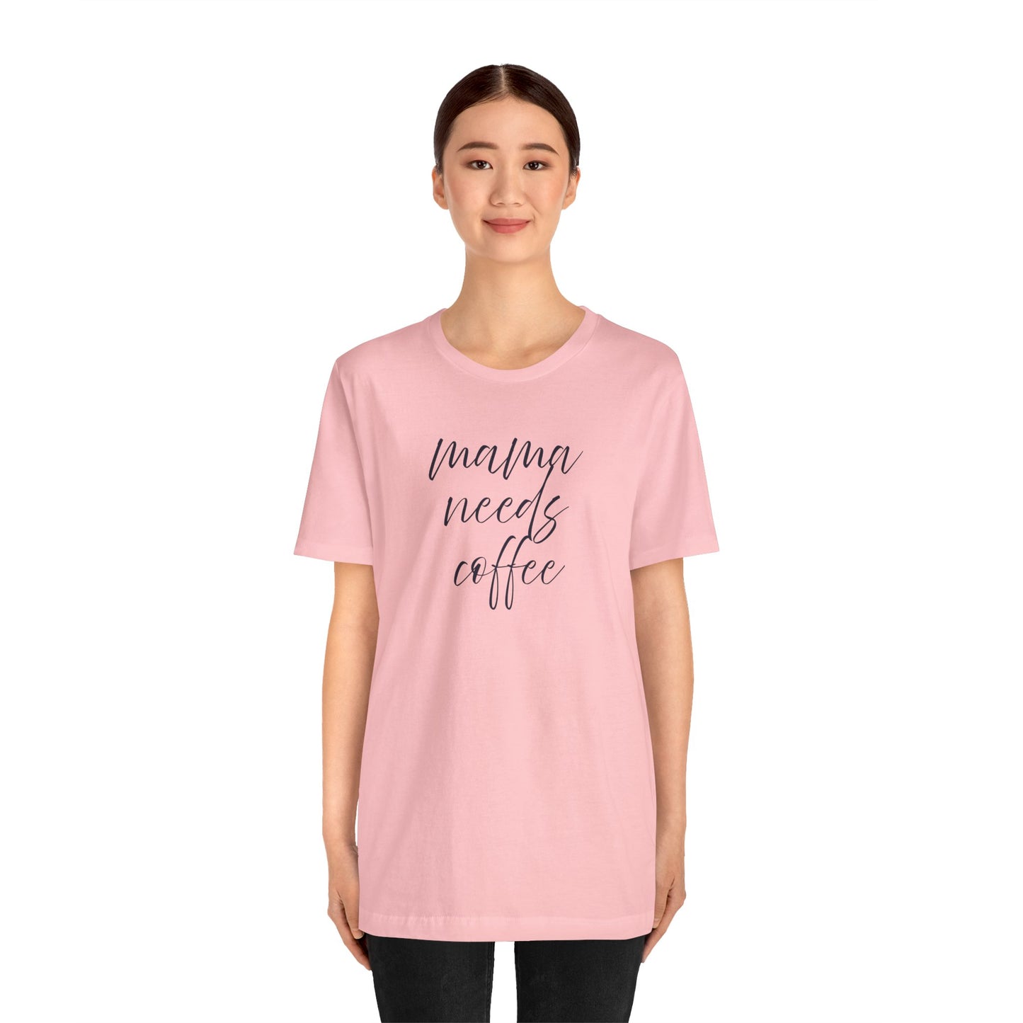 Unisex Jersey Short Sleeve Tee- Mama Needs Coffee