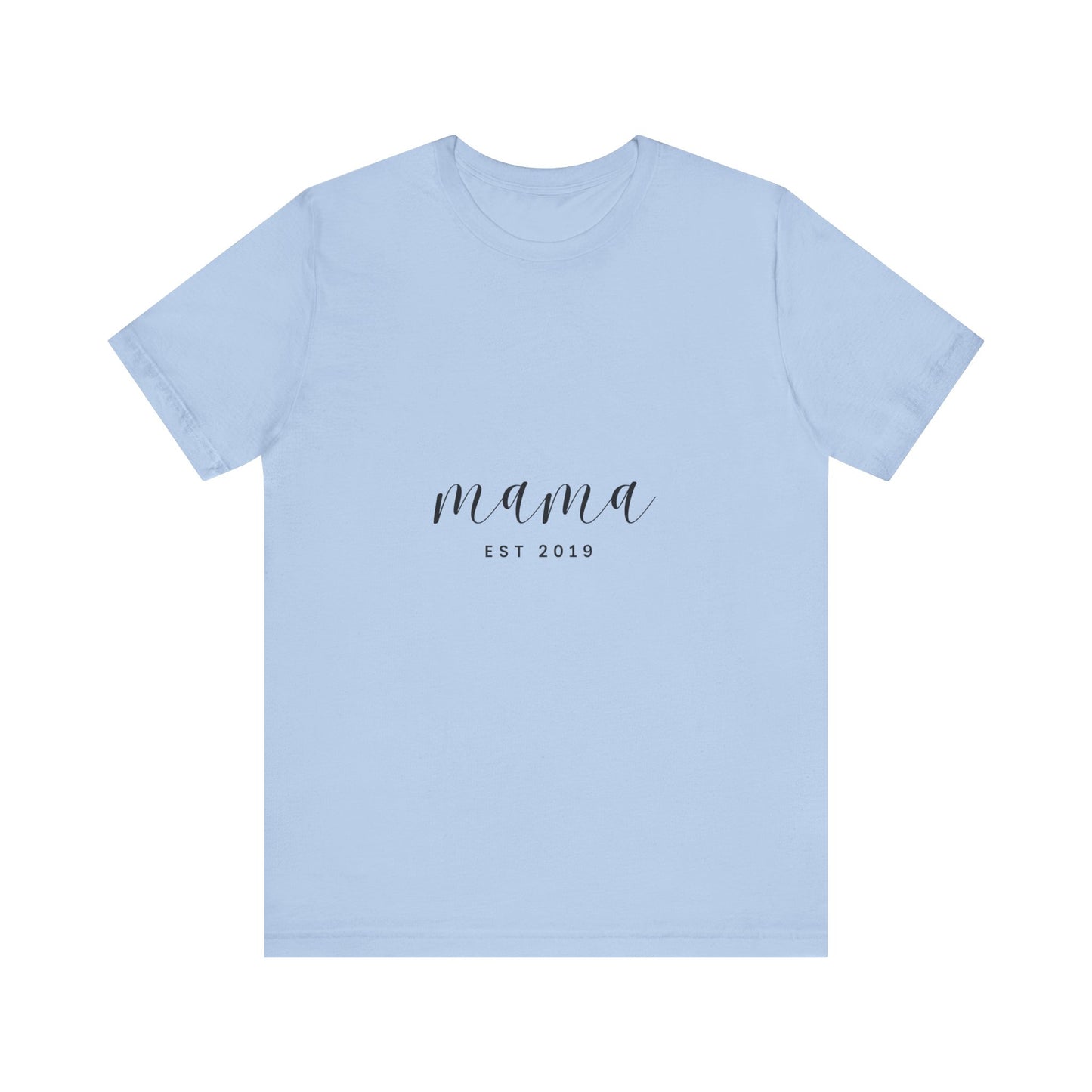 Unisex Jersey Short Sleeve Tee- MAMA EST 2019