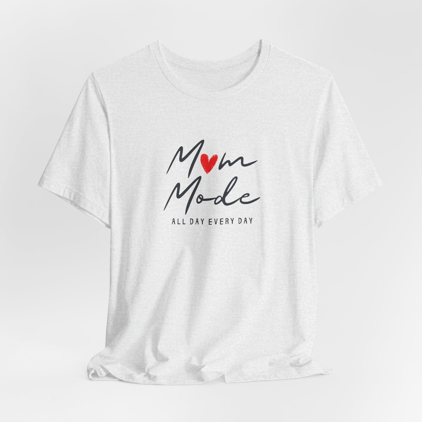 Unisex Jersey Short Sleeve Tee- Mom Mode