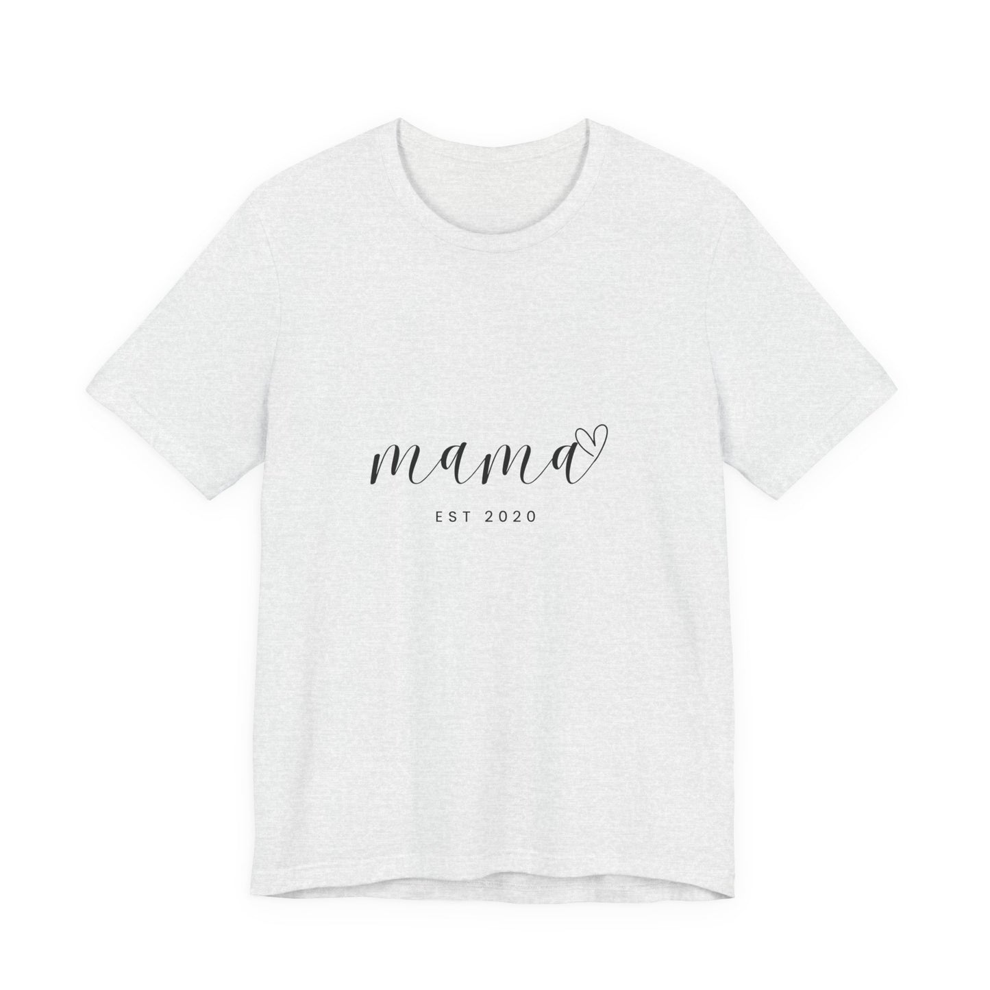 Unisex Jersey Short Sleeve Tee- MAMA EST 2020