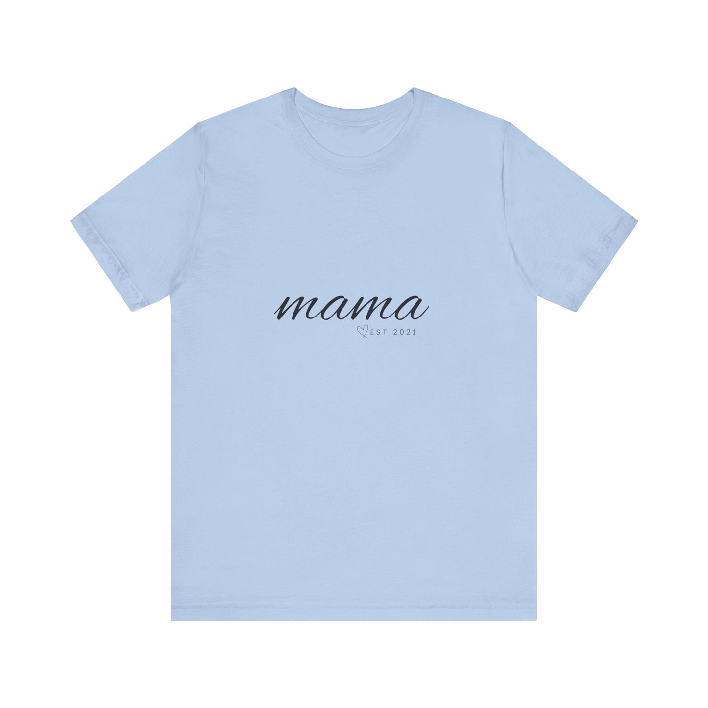 Unisex Jersey Short Sleeve Tee- MAMA EST 2021