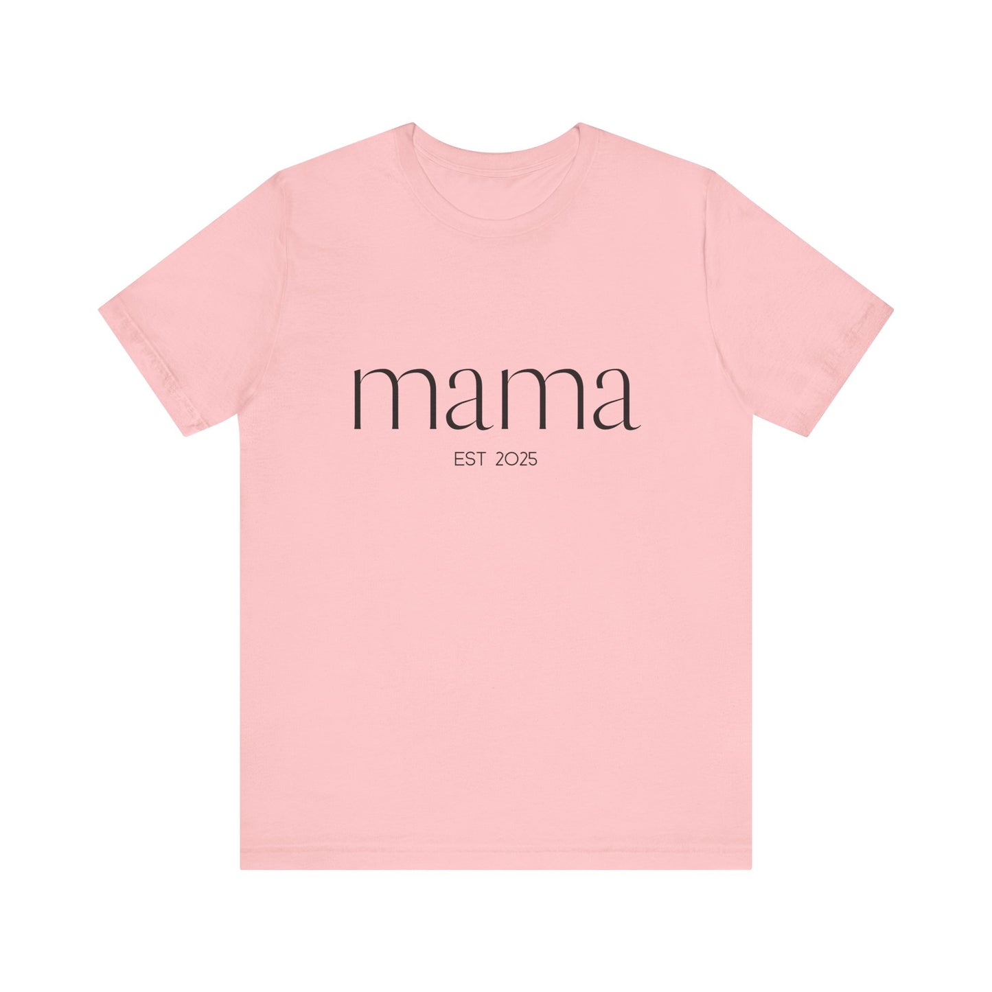 Unisex Jersey Short Sleeve Tee- Mama Est 2025