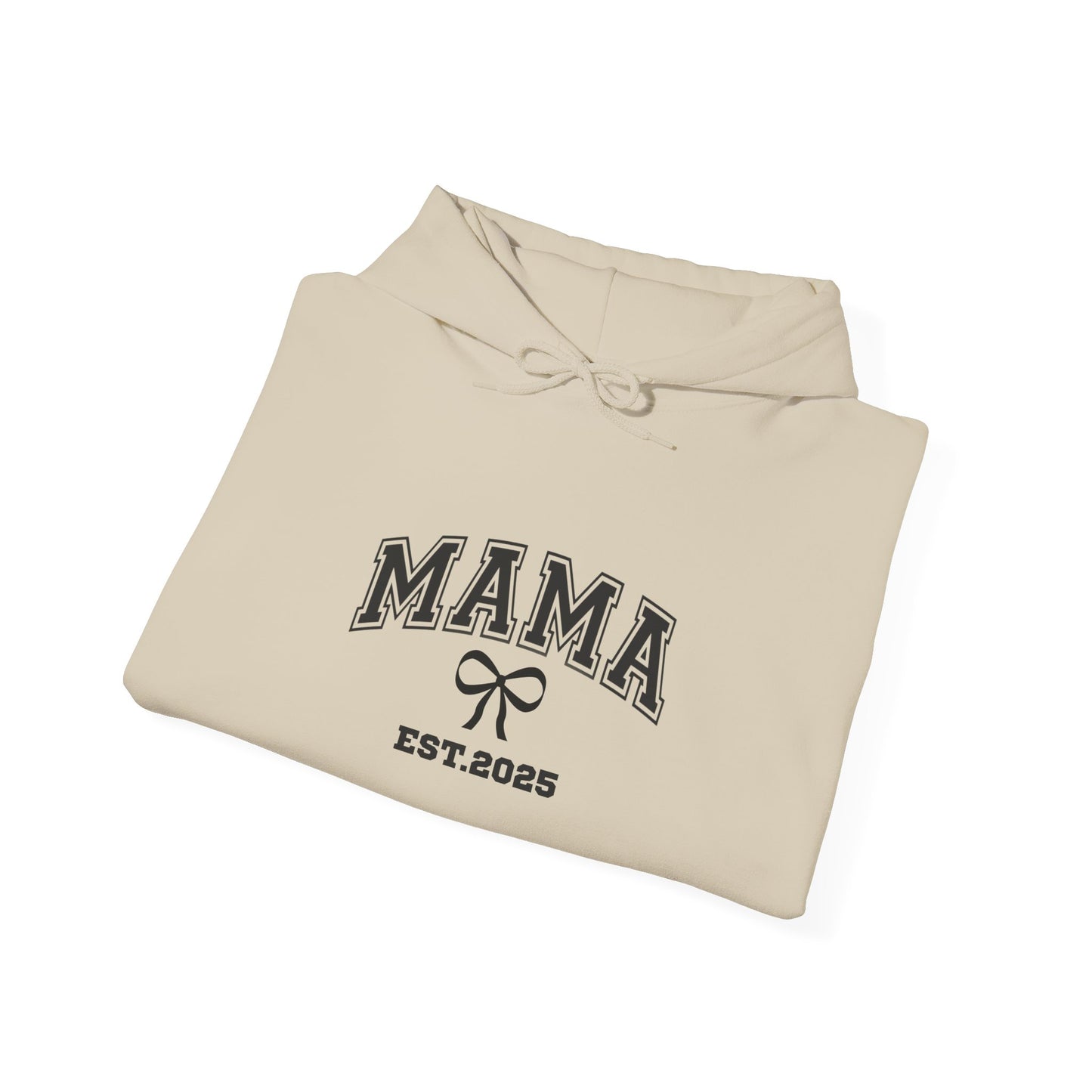 Unisex Hooded Sweatshirt- MAMA EST 2025