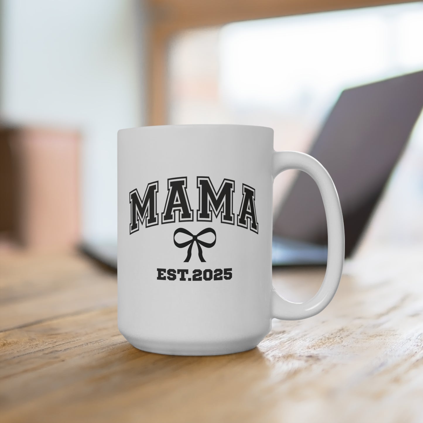 Ceramic Mug- MAMA EST 2025