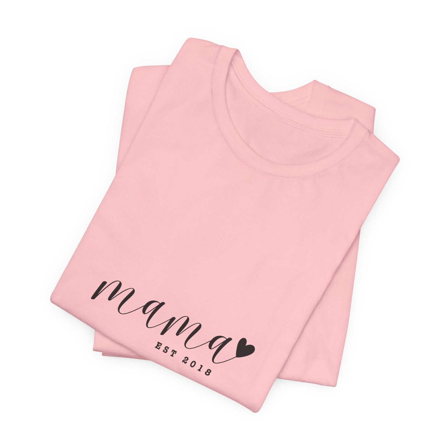Unisex Jersey Short Sleeve Tee- MAMA EST 2018
