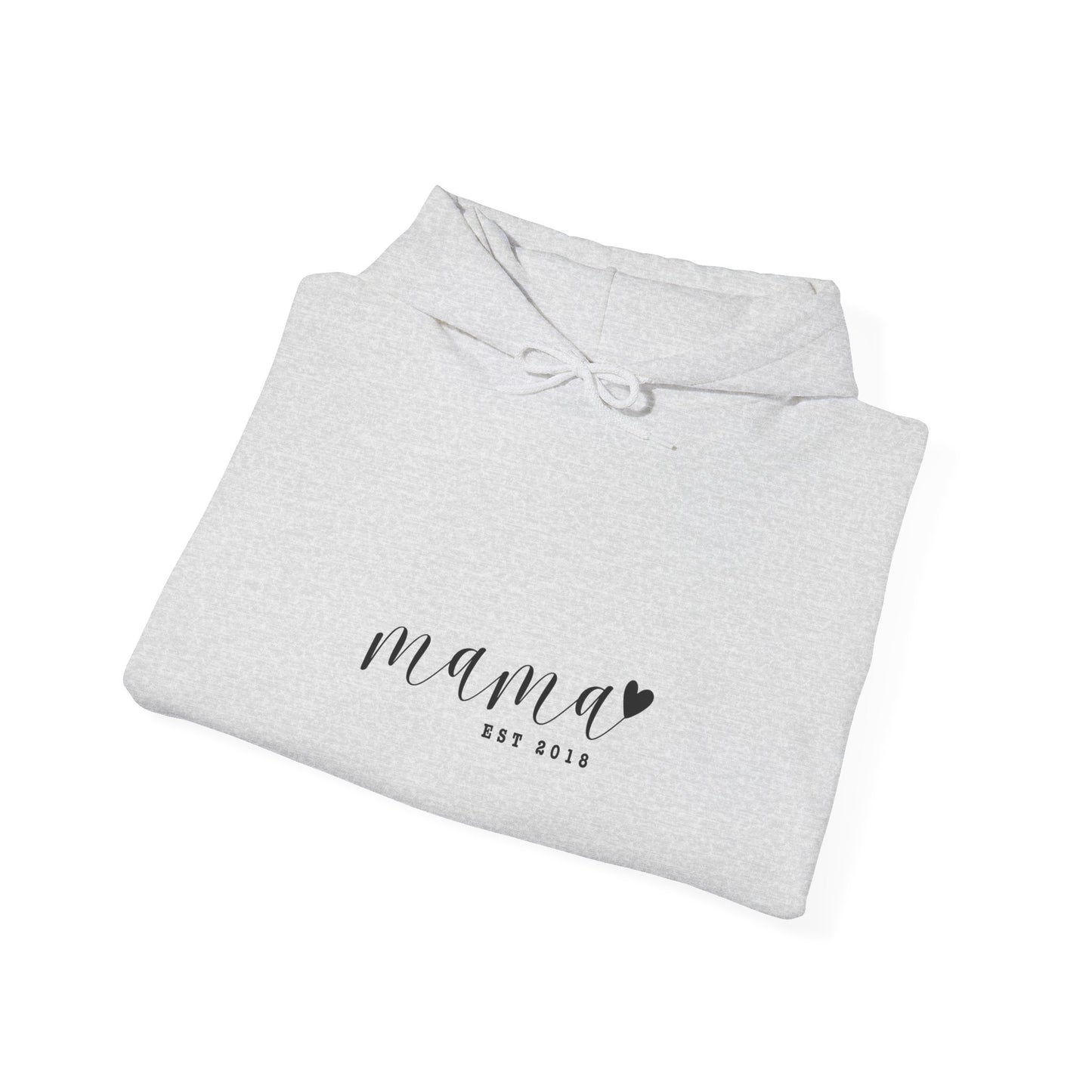 Unisex Hooded Sweatshirt- MAMA EST 2018