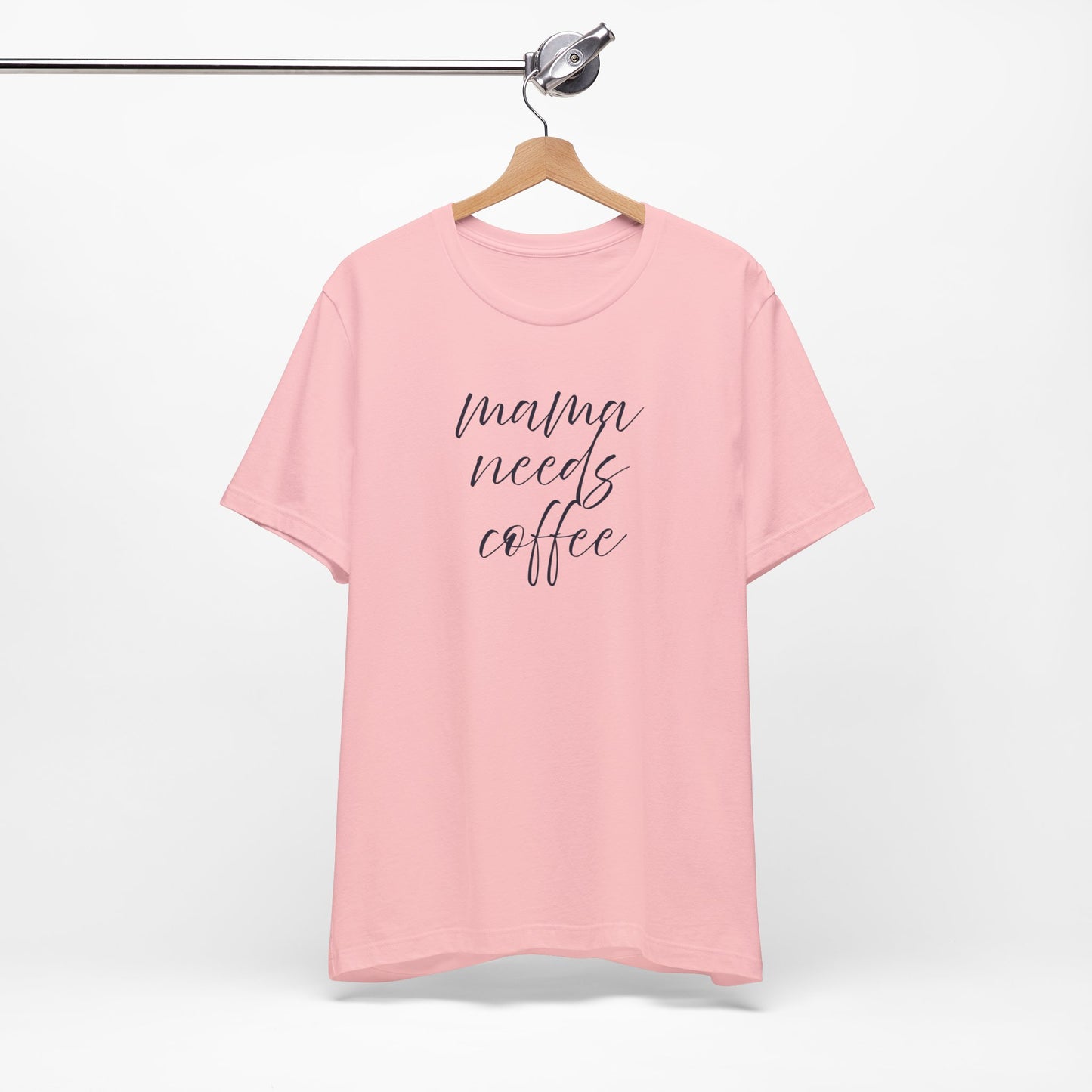 Unisex Jersey Short Sleeve Tee- Mama Needs Coffee