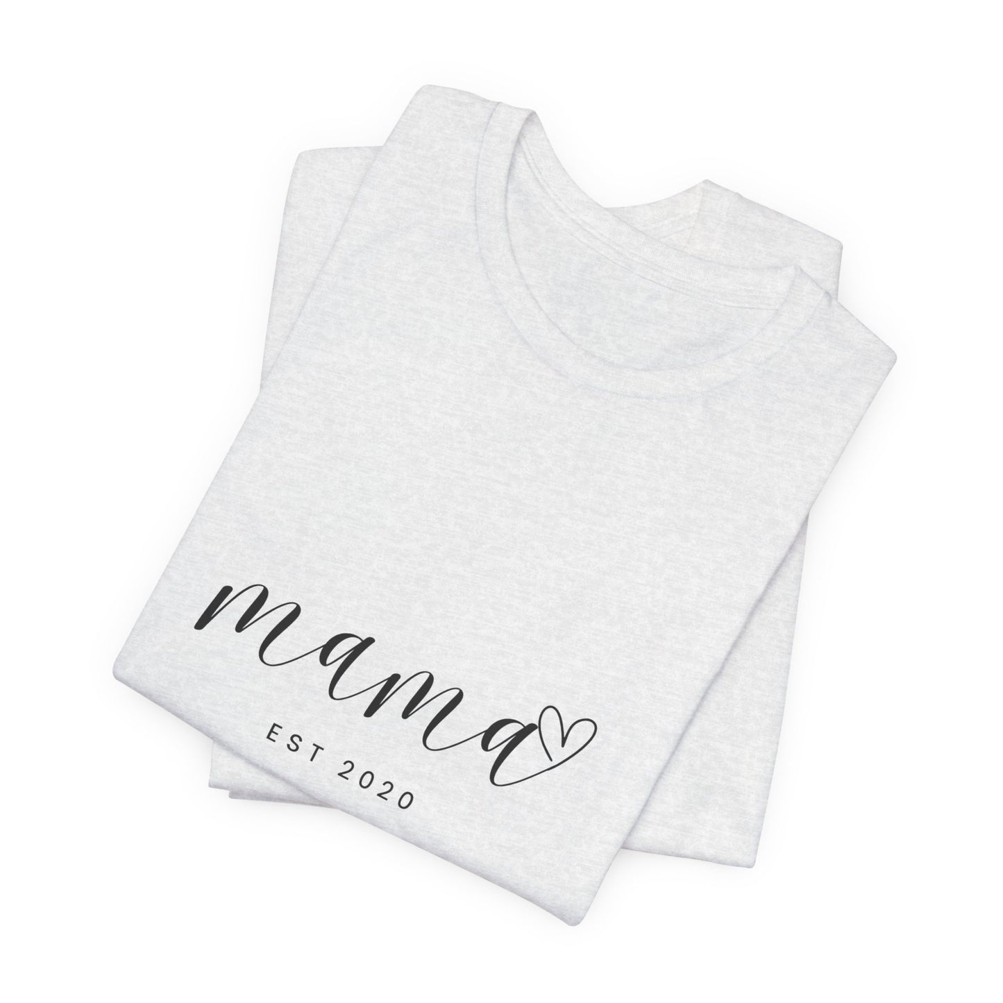 Unisex Jersey Short Sleeve Tee- MAMA EST 2020