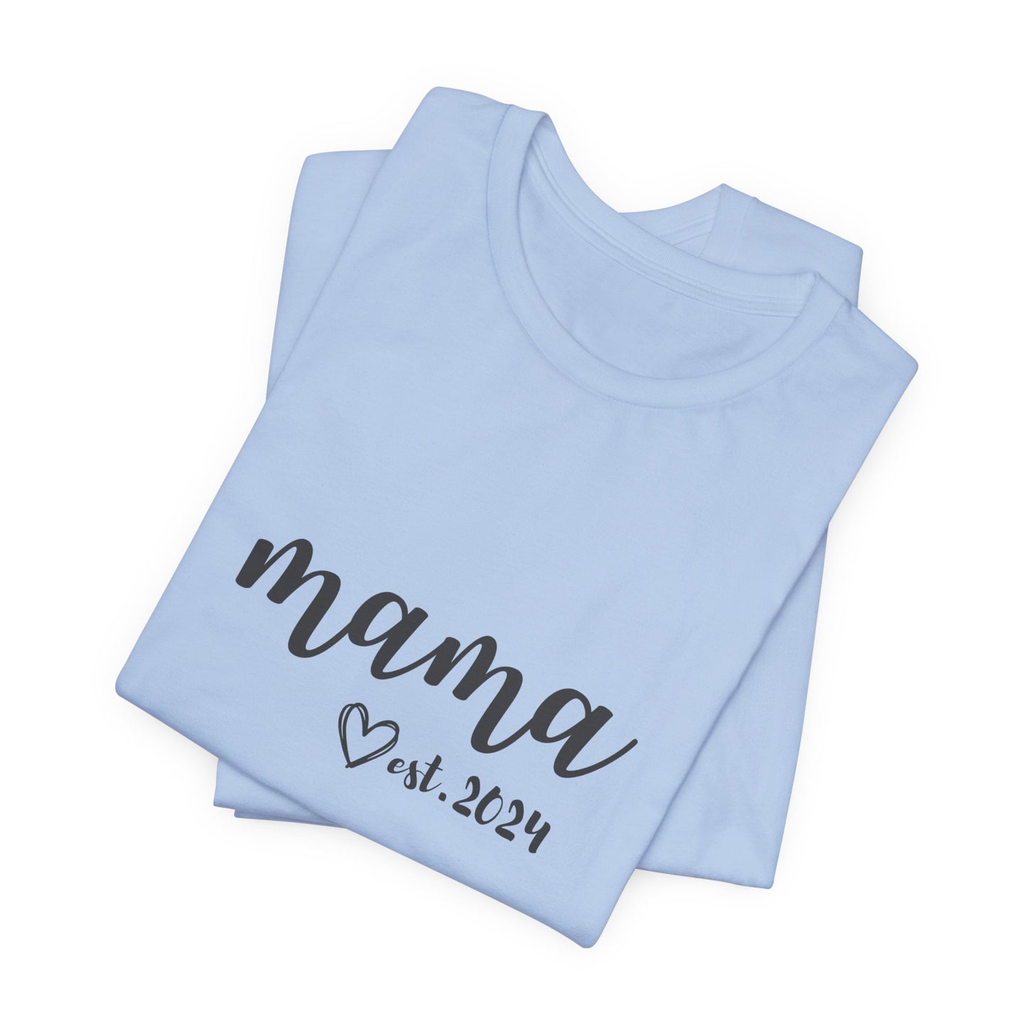 Unisex Jersey Short Sleeve Tee- MAMA EST 2024