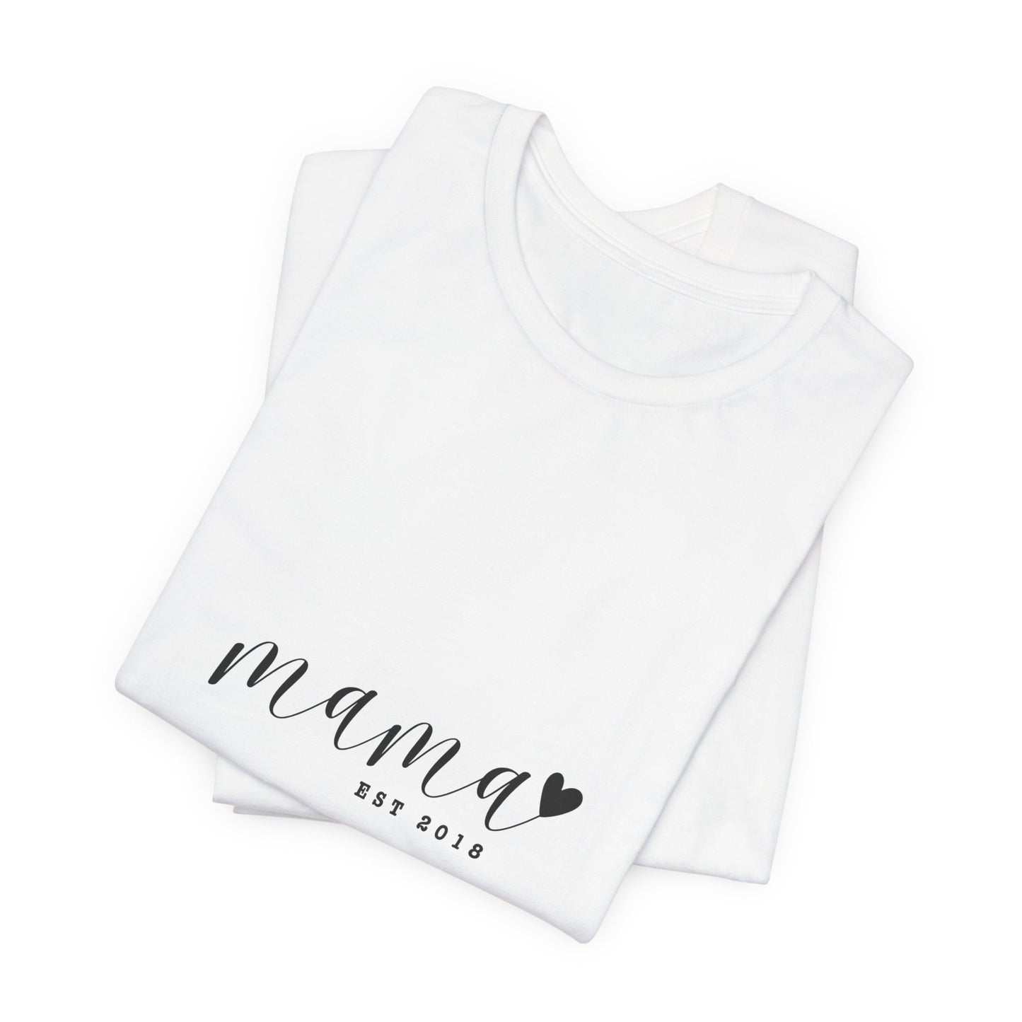 Unisex Jersey Short Sleeve Tee- MAMA EST 2018